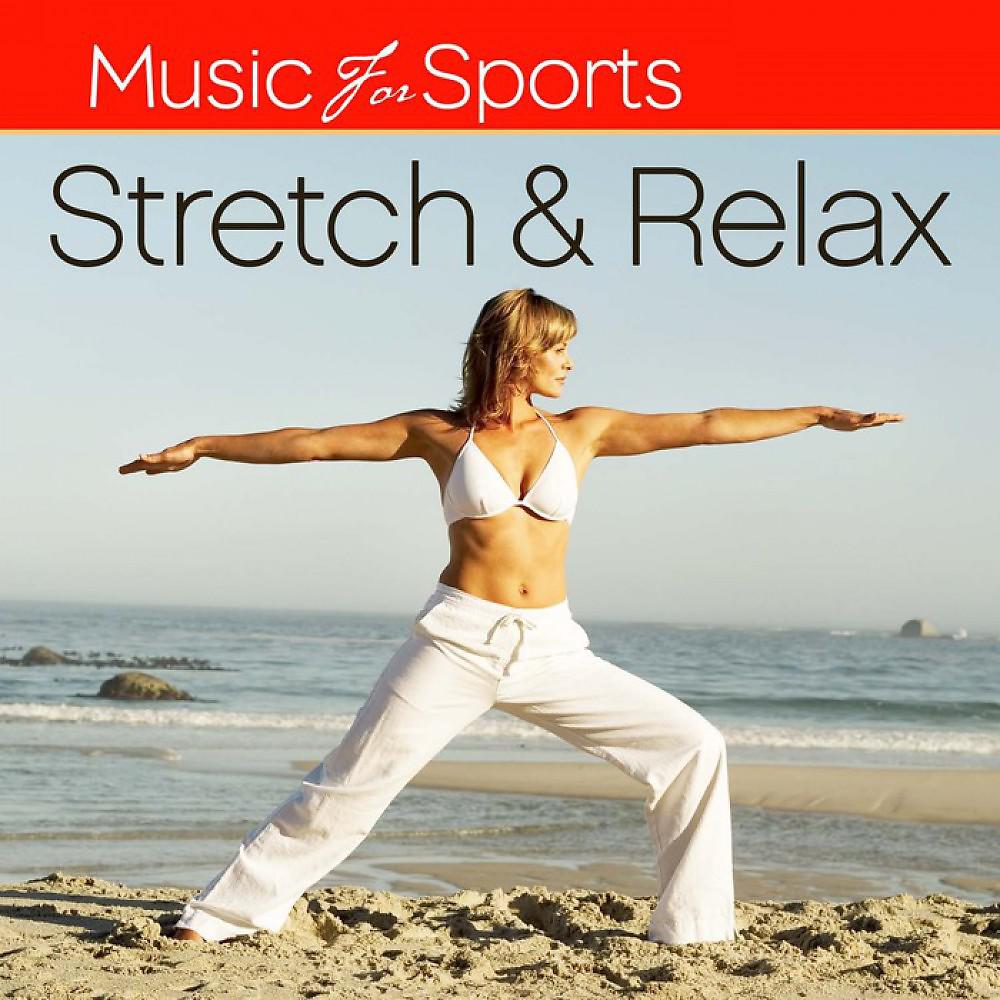 Постер альбома Music for Sports: Stretch & Relax