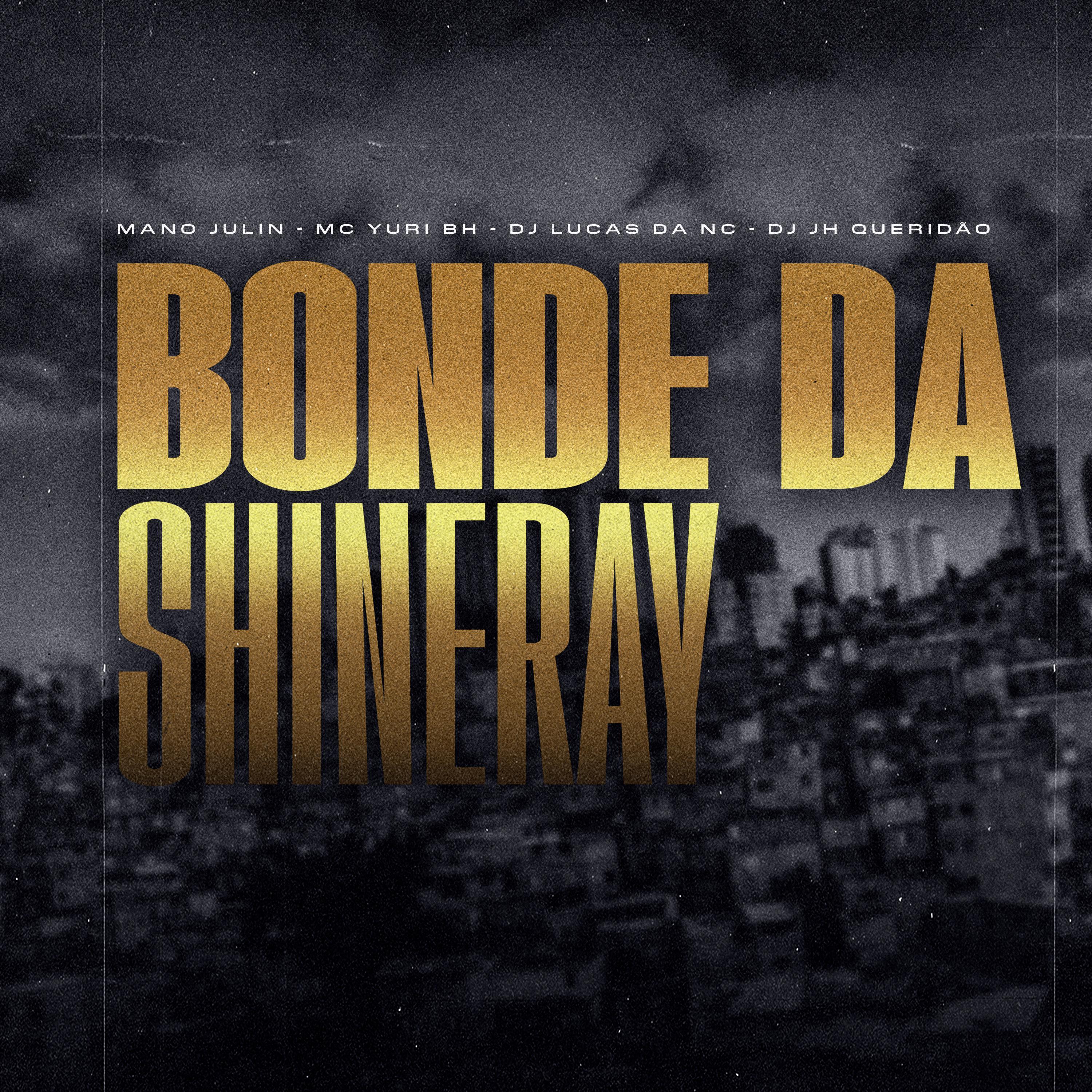 Постер альбома Bonde da Shineray