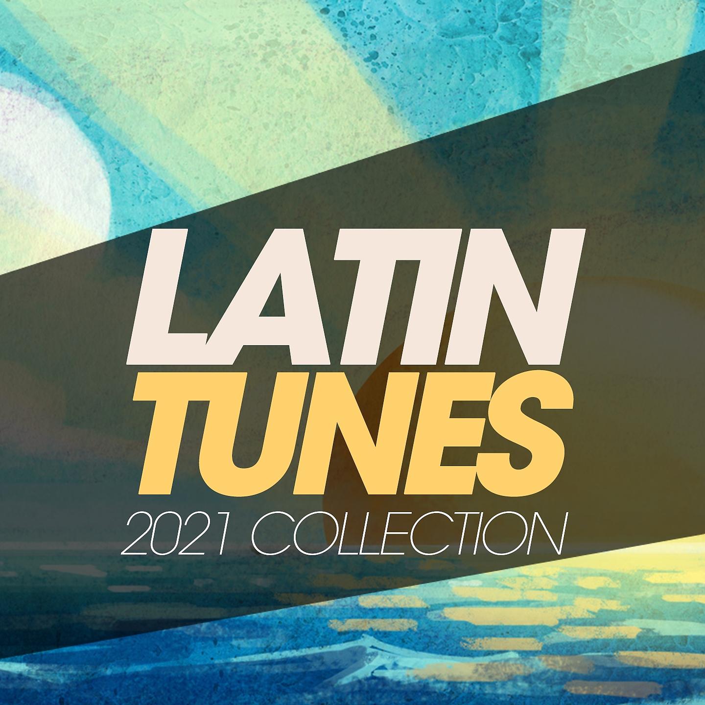Постер альбома Latin Tunes 2021 Collection