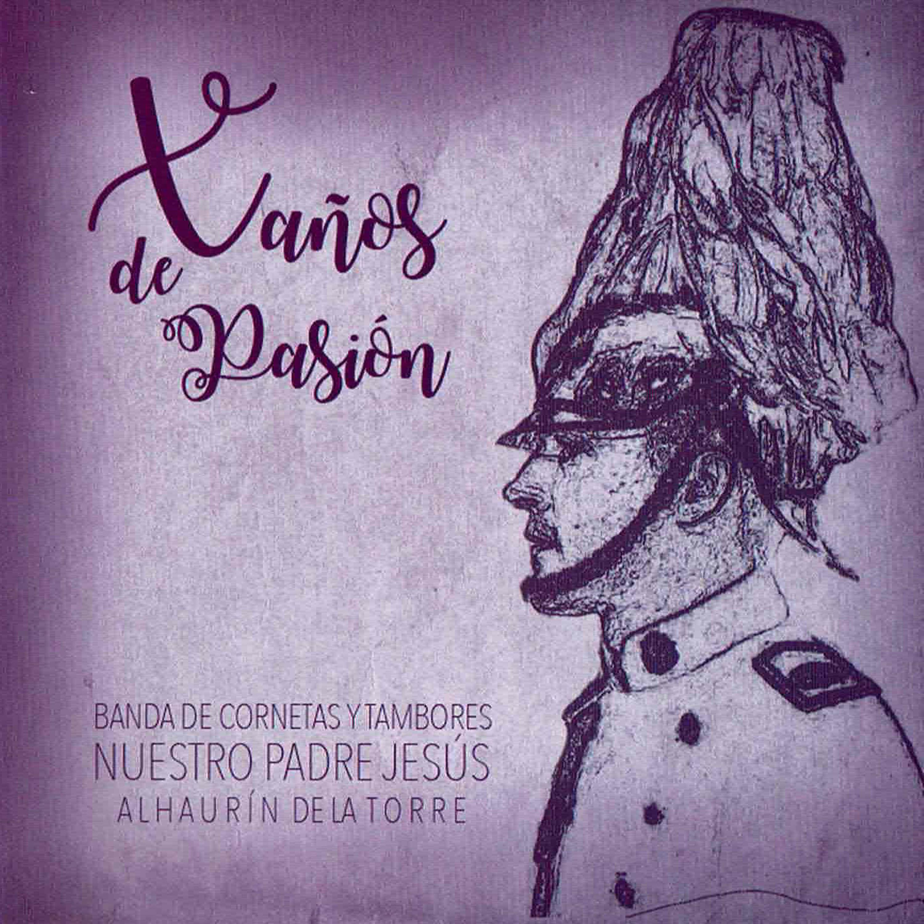 Постер альбома X Años de Pasión - Alhaurín de la Torre