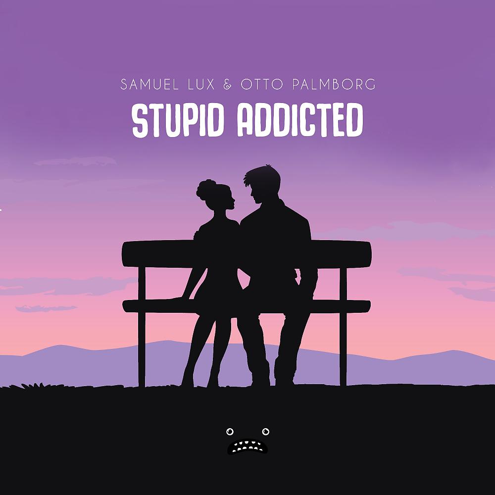 Постер альбома Stupid Addicted
