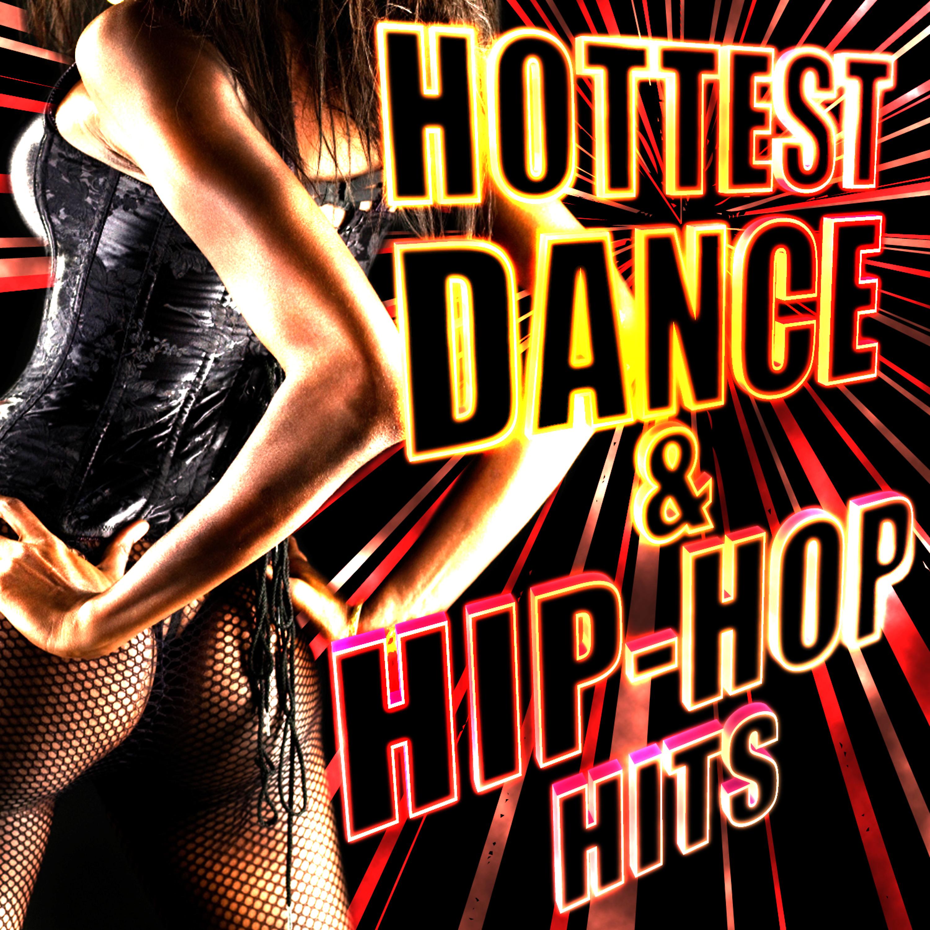 Постер альбома Hottest Dance & Hip-Hop Hits