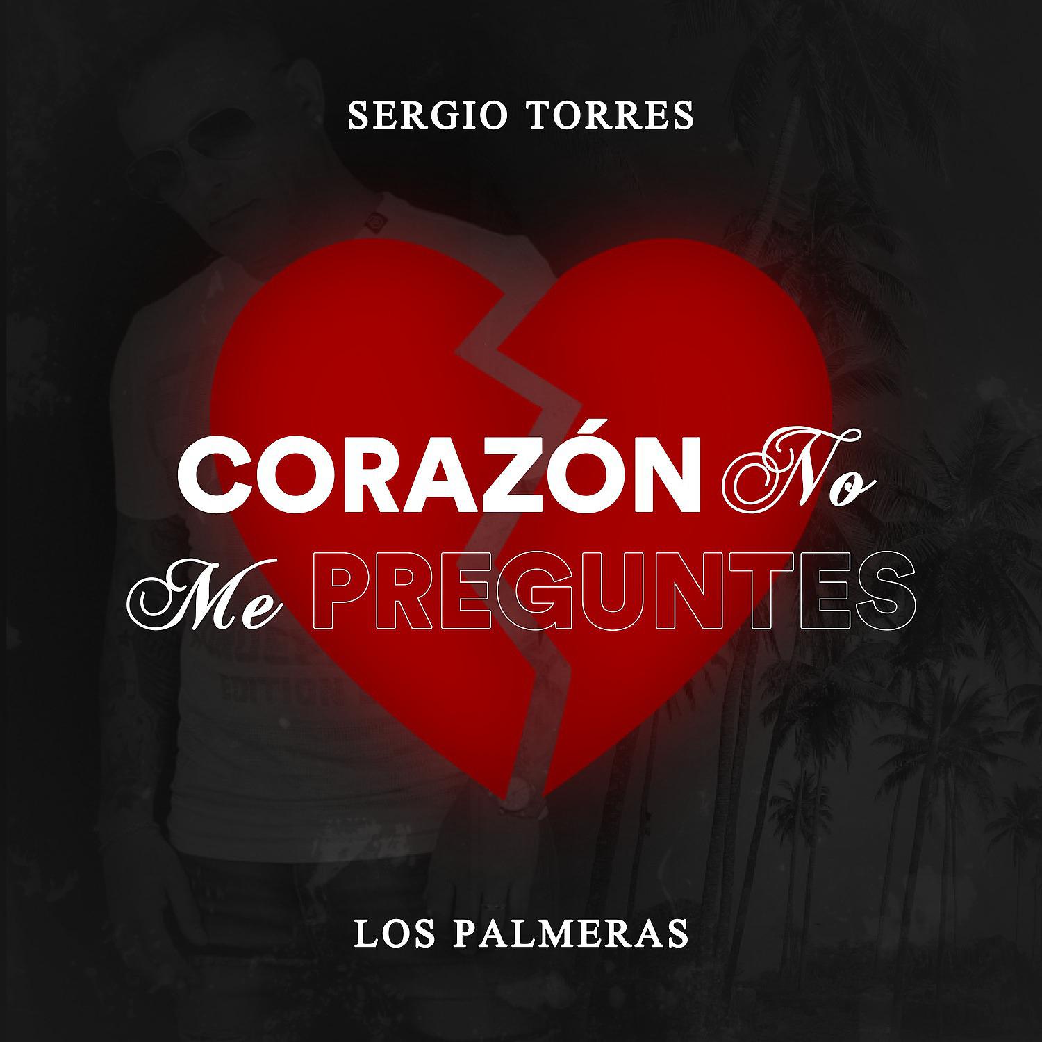 Постер альбома Corazón No Me Preguntes