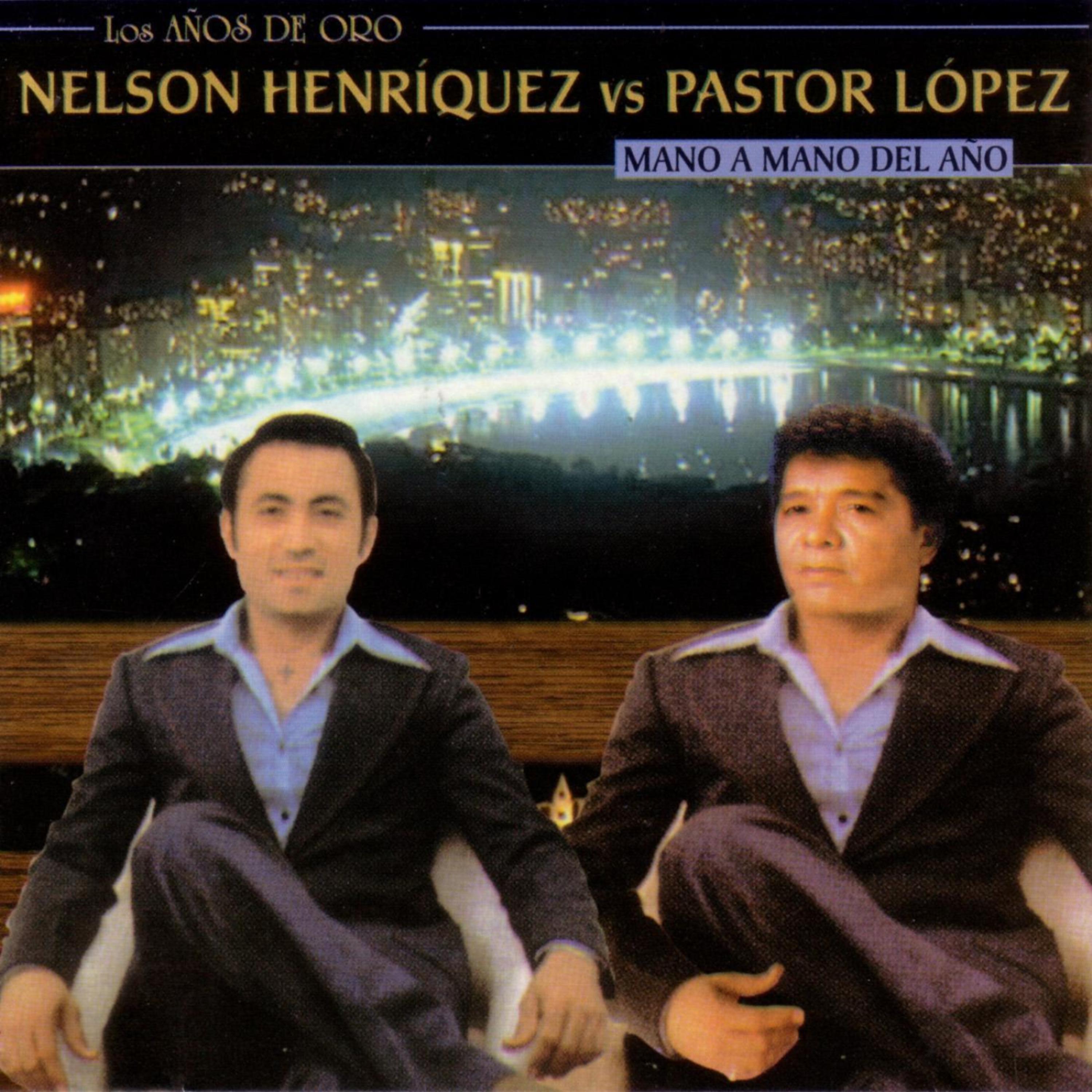 Постер альбома Nelson Henríquez vs. Pastor López