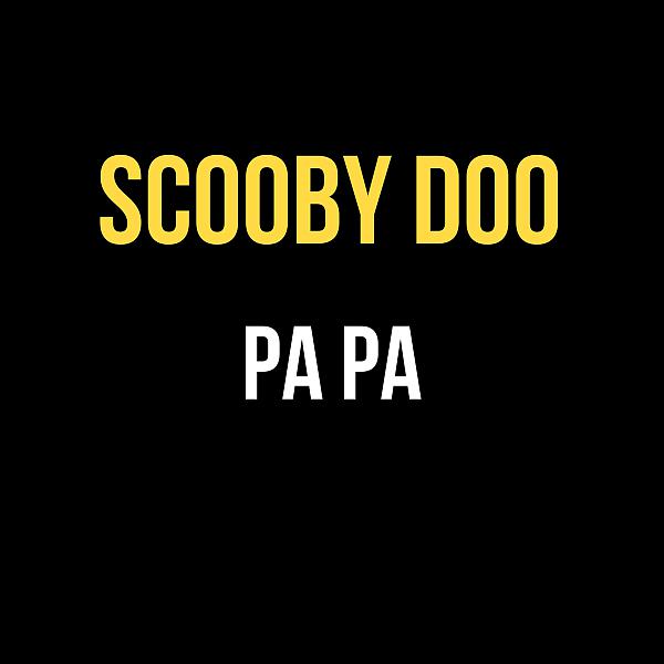 Постер альбома Scooby Doo (Pa Pa- Remix)