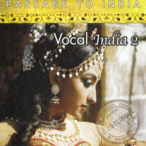 Постер альбома Passage to India: Vocal India, Vol. 2