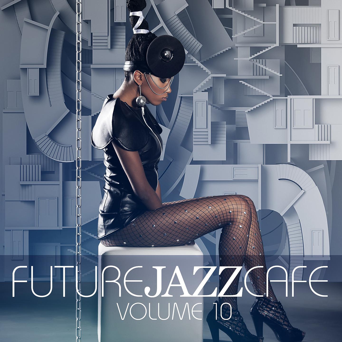 Постер альбома Future Jazz Cafe Vol.10