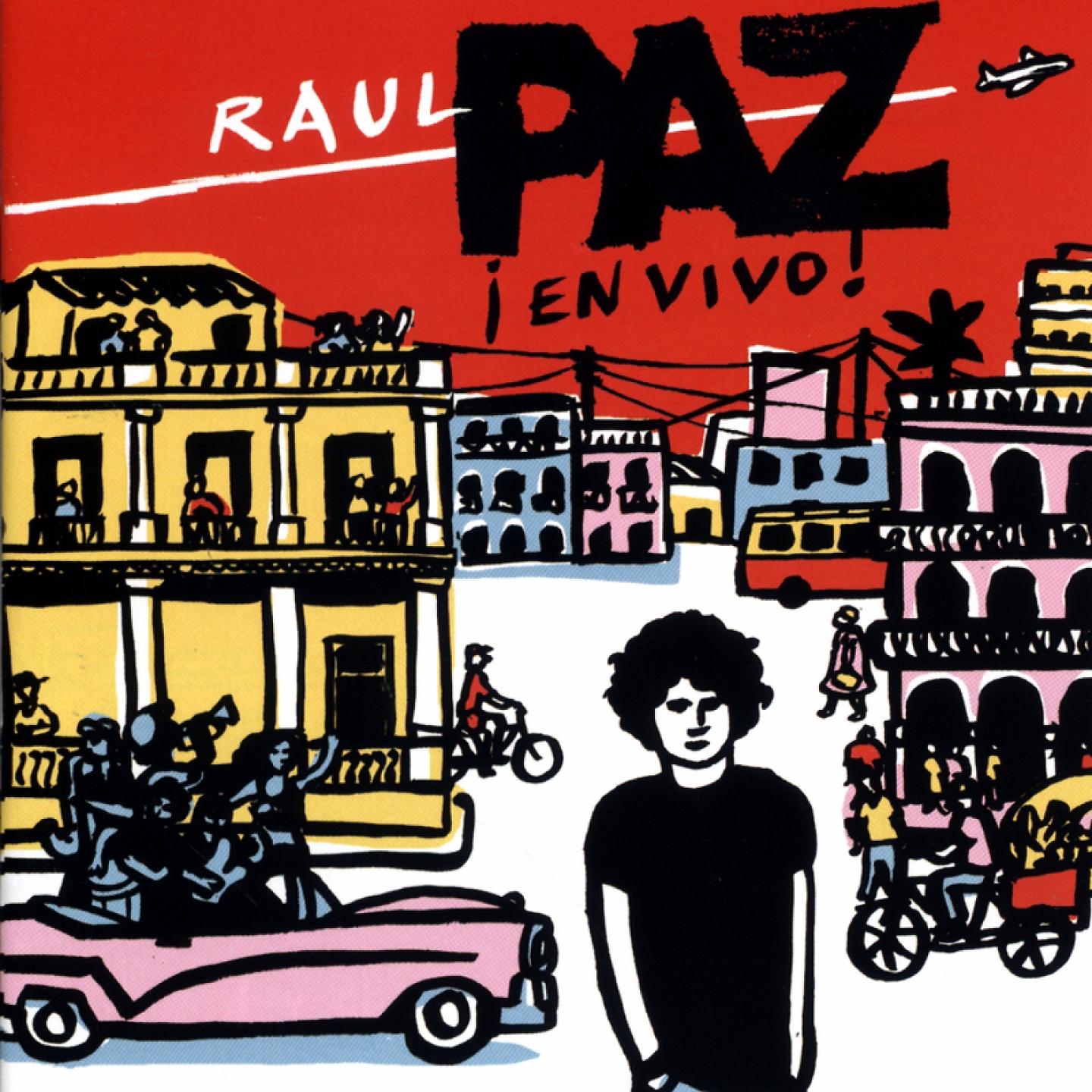 Постер альбома Raul Paz: En Vivo!