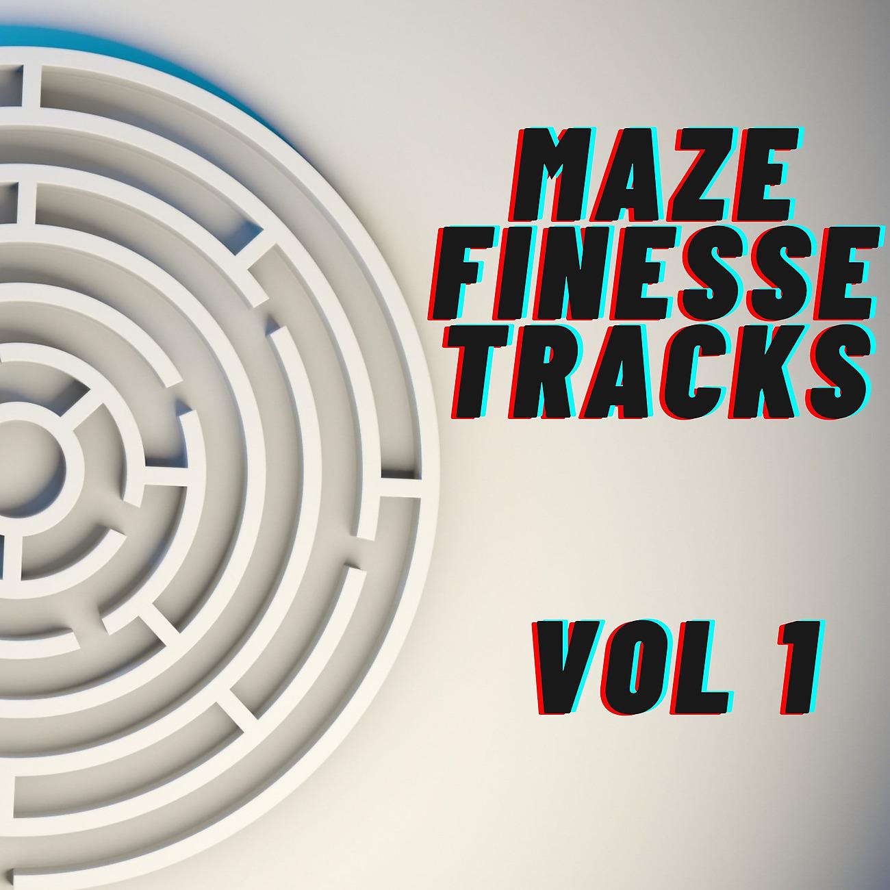 Постер альбома Maze Finesse Tracks Vol 1