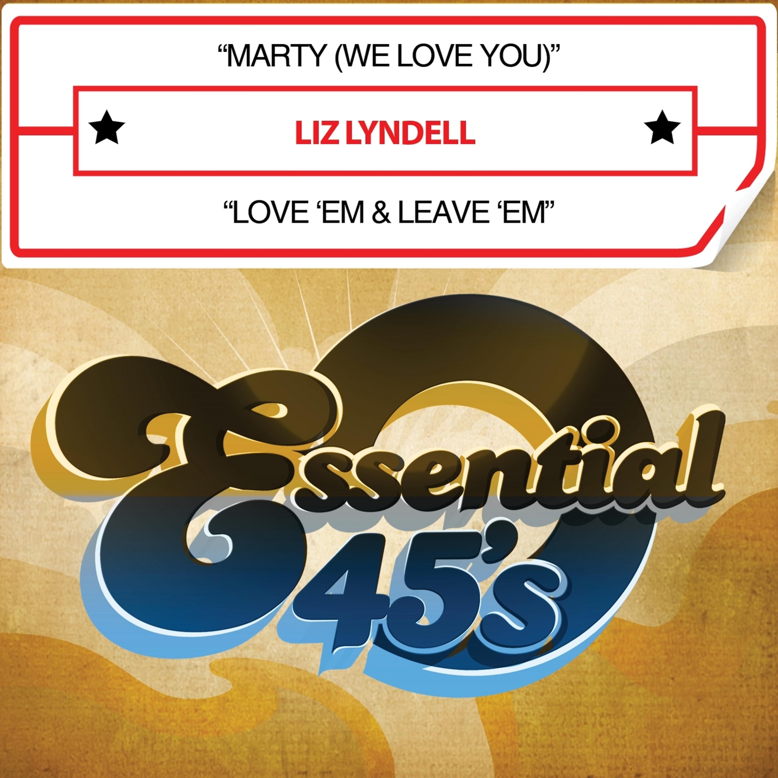 Постер альбома Marty (We Love You) / Love 'Em & Leave 'Em [Digital 45]