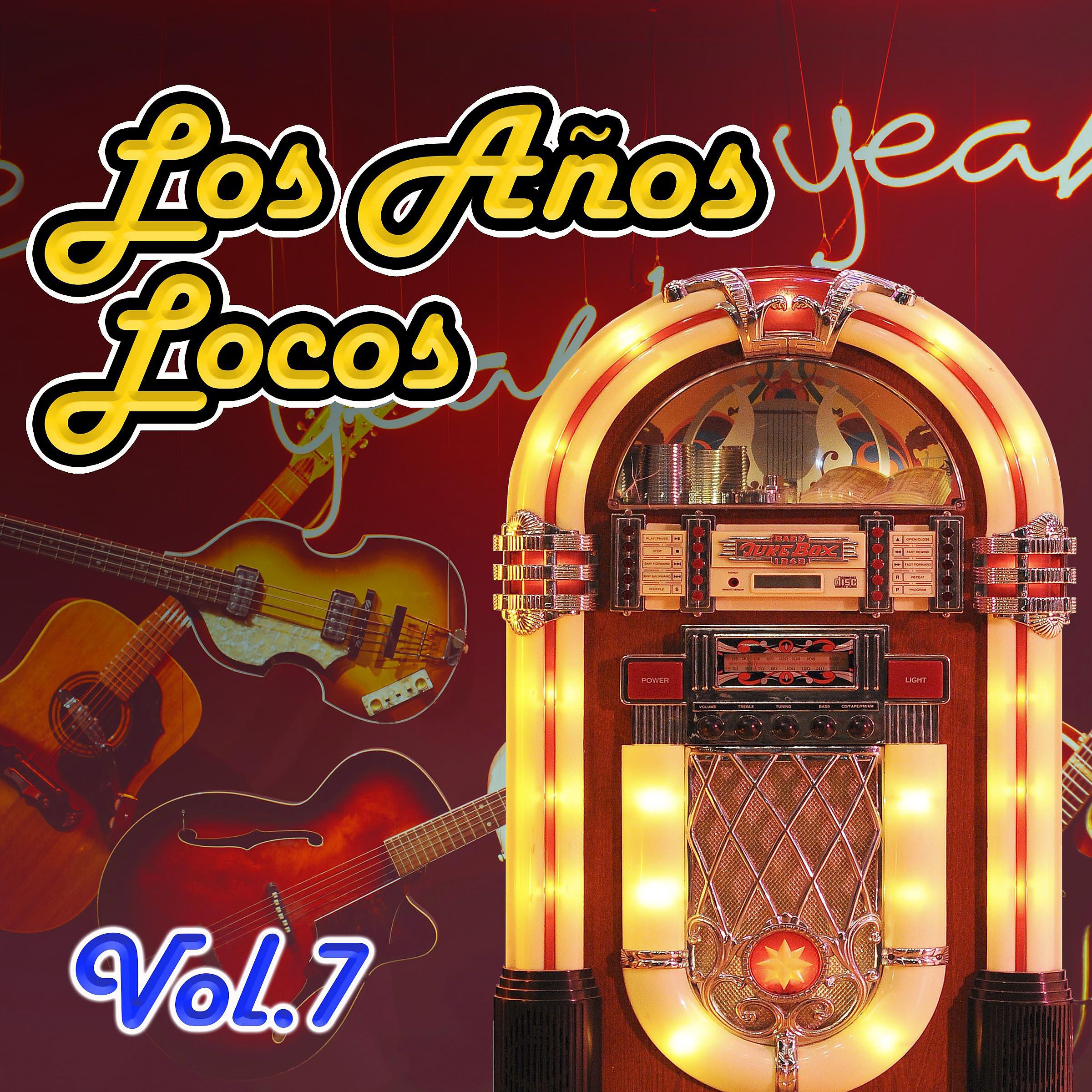 Постер альбома Los Años Locos, Vol.7