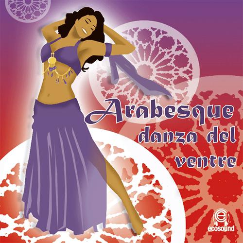 Постер альбома Arabesque Danza del Ventre