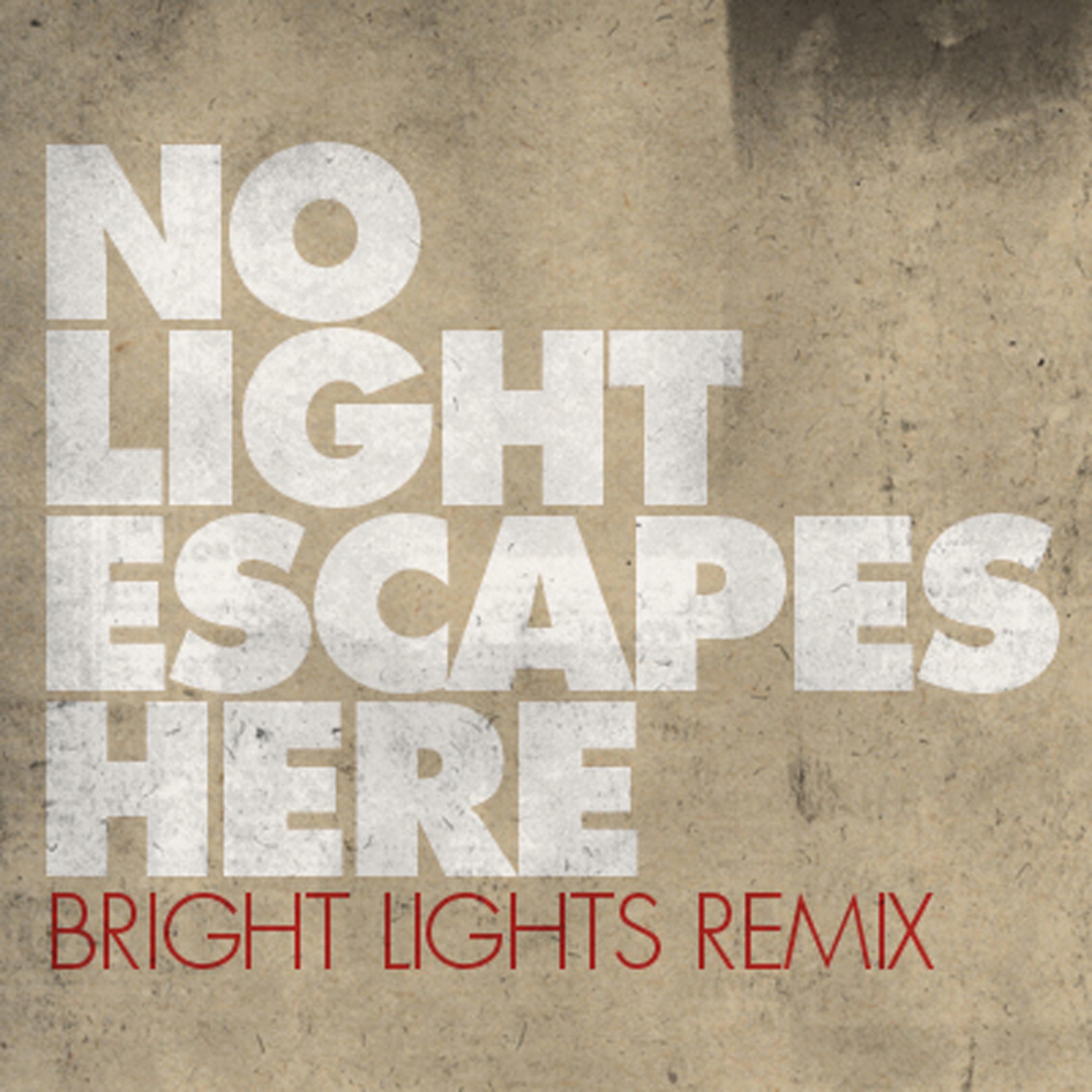 Постер альбома No Light Escapes Here - Bright Lights Remix