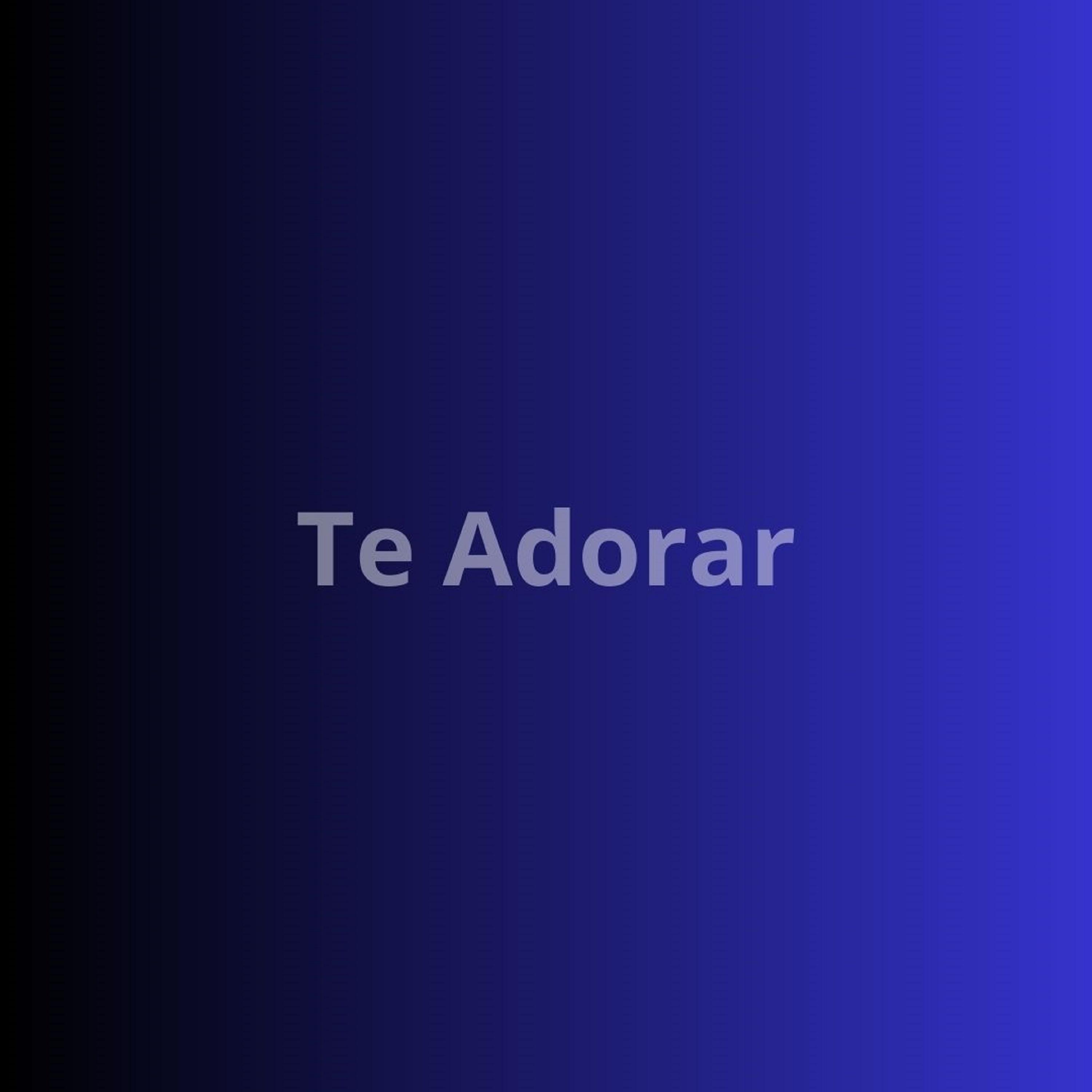 Постер альбома Te Adorar