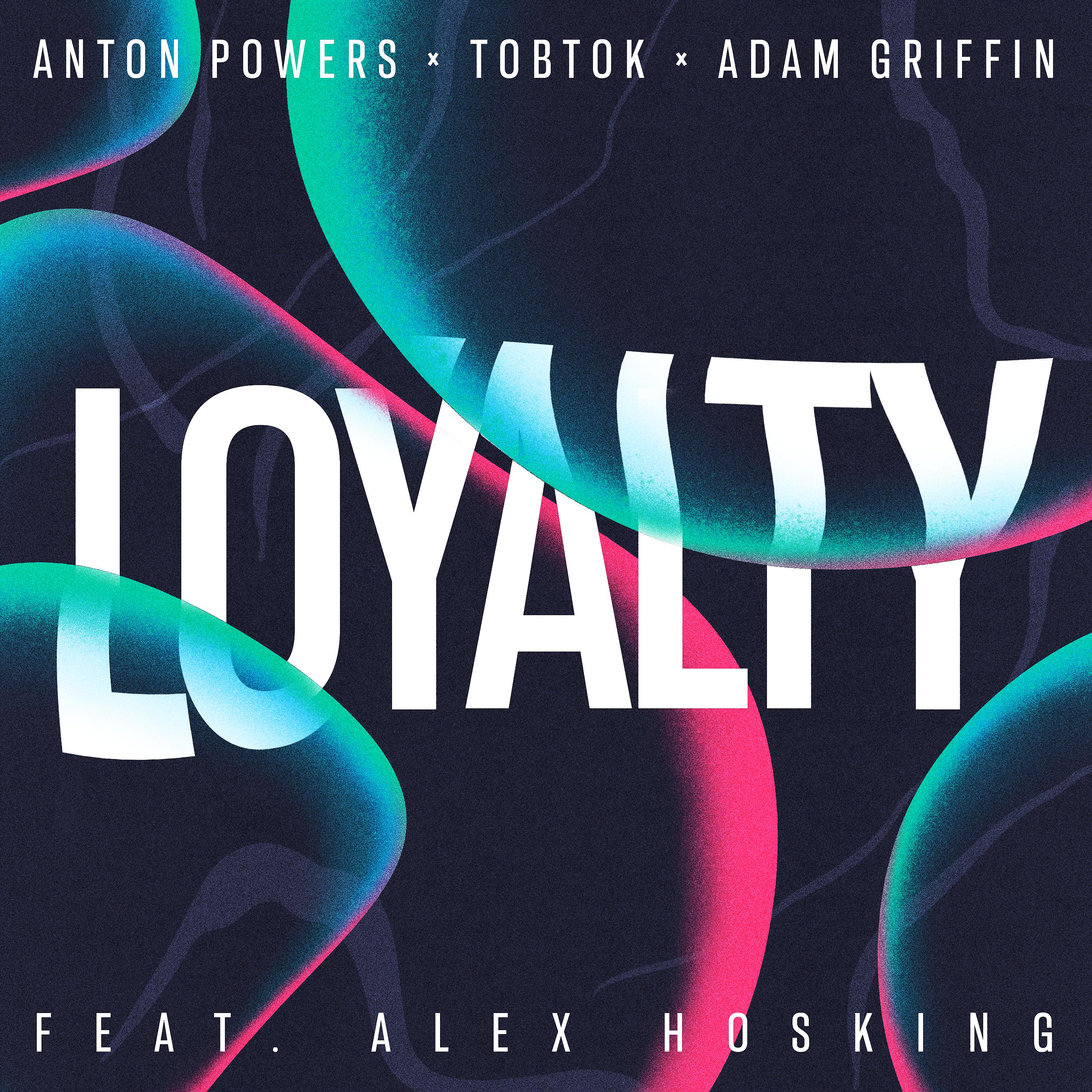 Постер альбома Loyalty (feat. Alex Hosking)