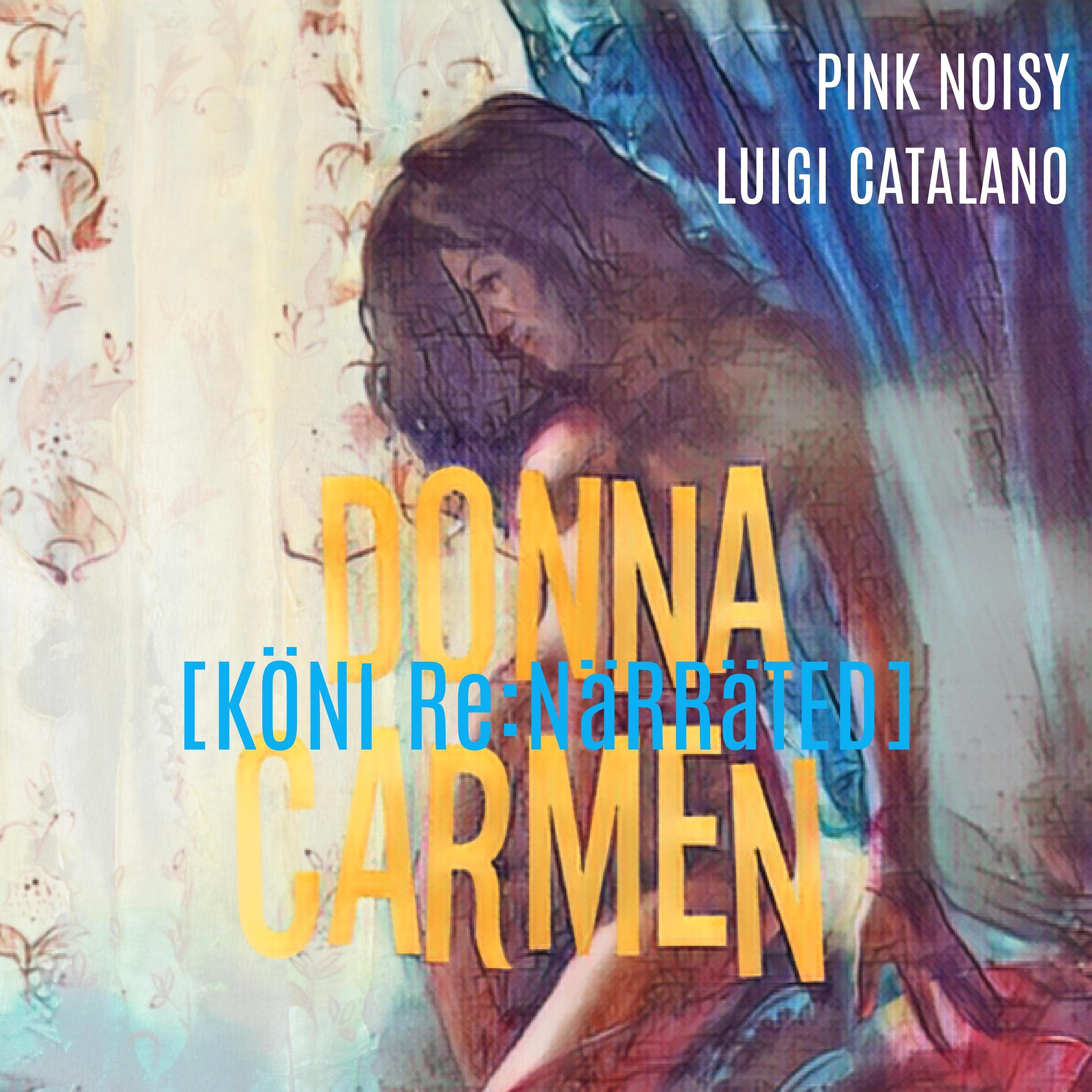 Постер альбома Donna Carmen (KÖNI Rɛ:nǟʀʀǟȶɛɖ)