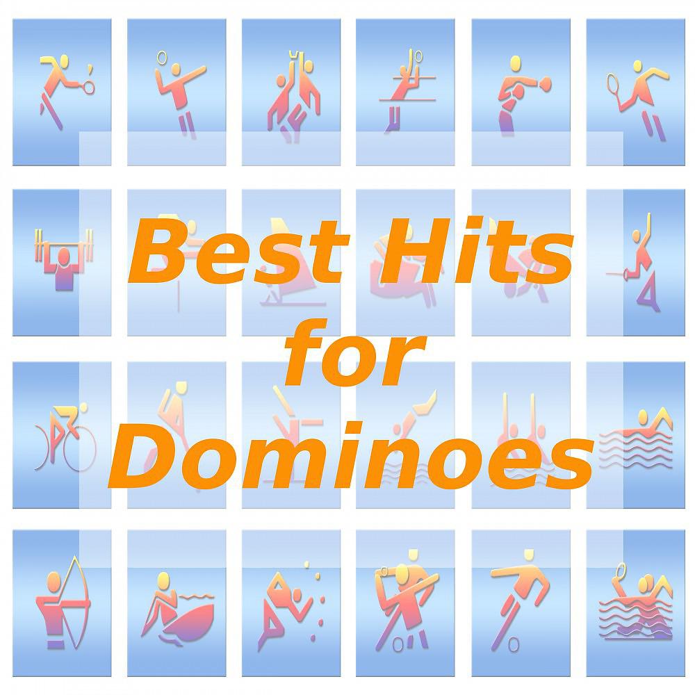Постер альбома Best Hits for Dominoes