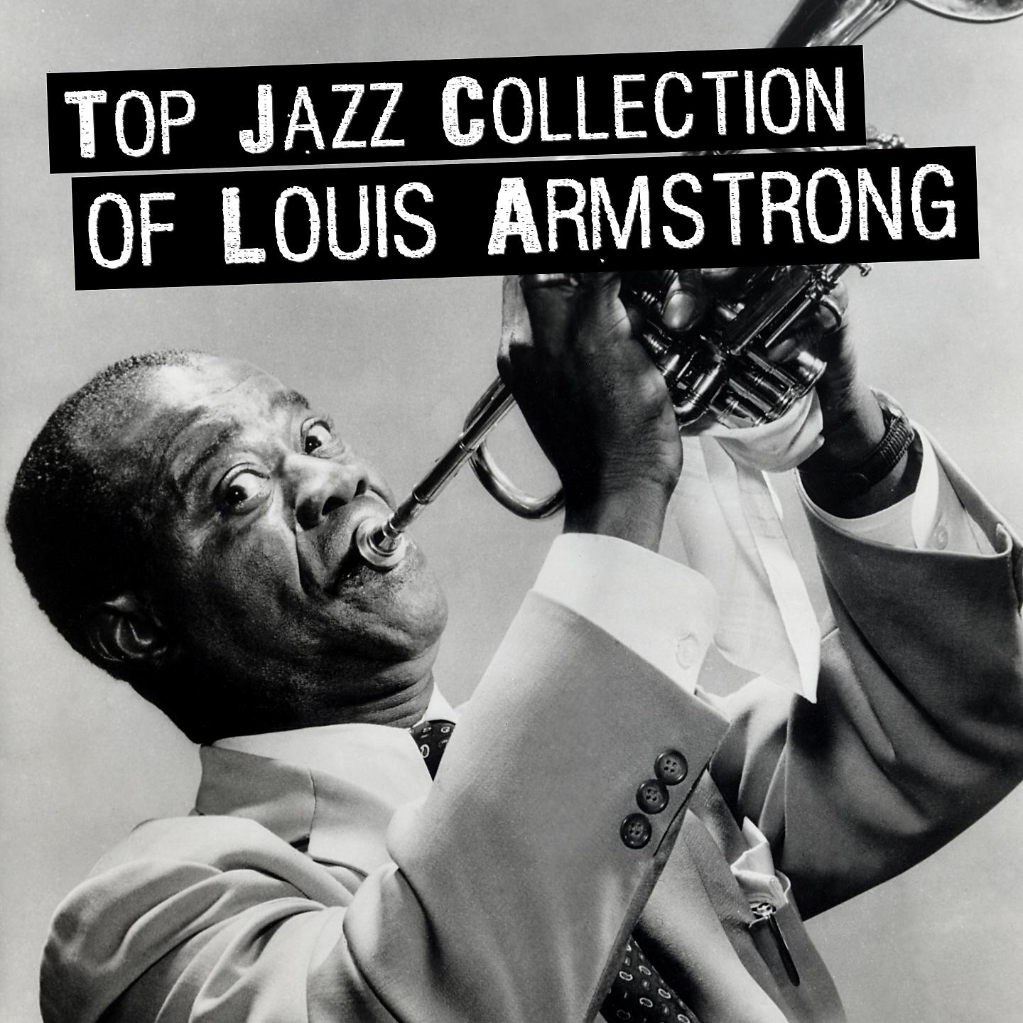 Постер альбома Top Jazz Collection of Louis Armstrong