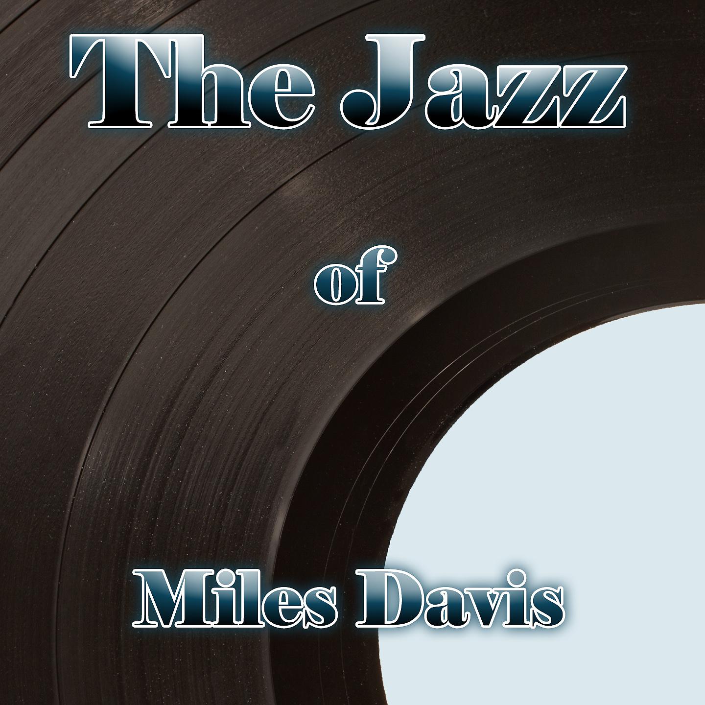 Постер альбома The Jazz of Miles Davis