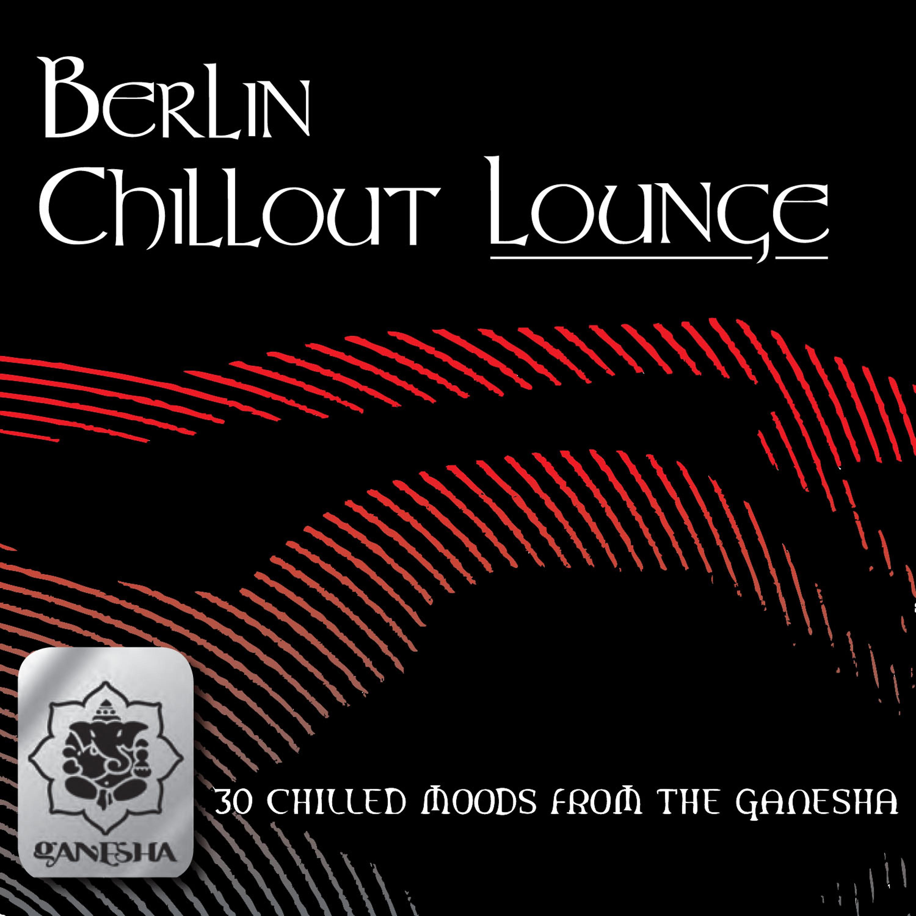 Постер альбома Berlin Chillout Lounge
