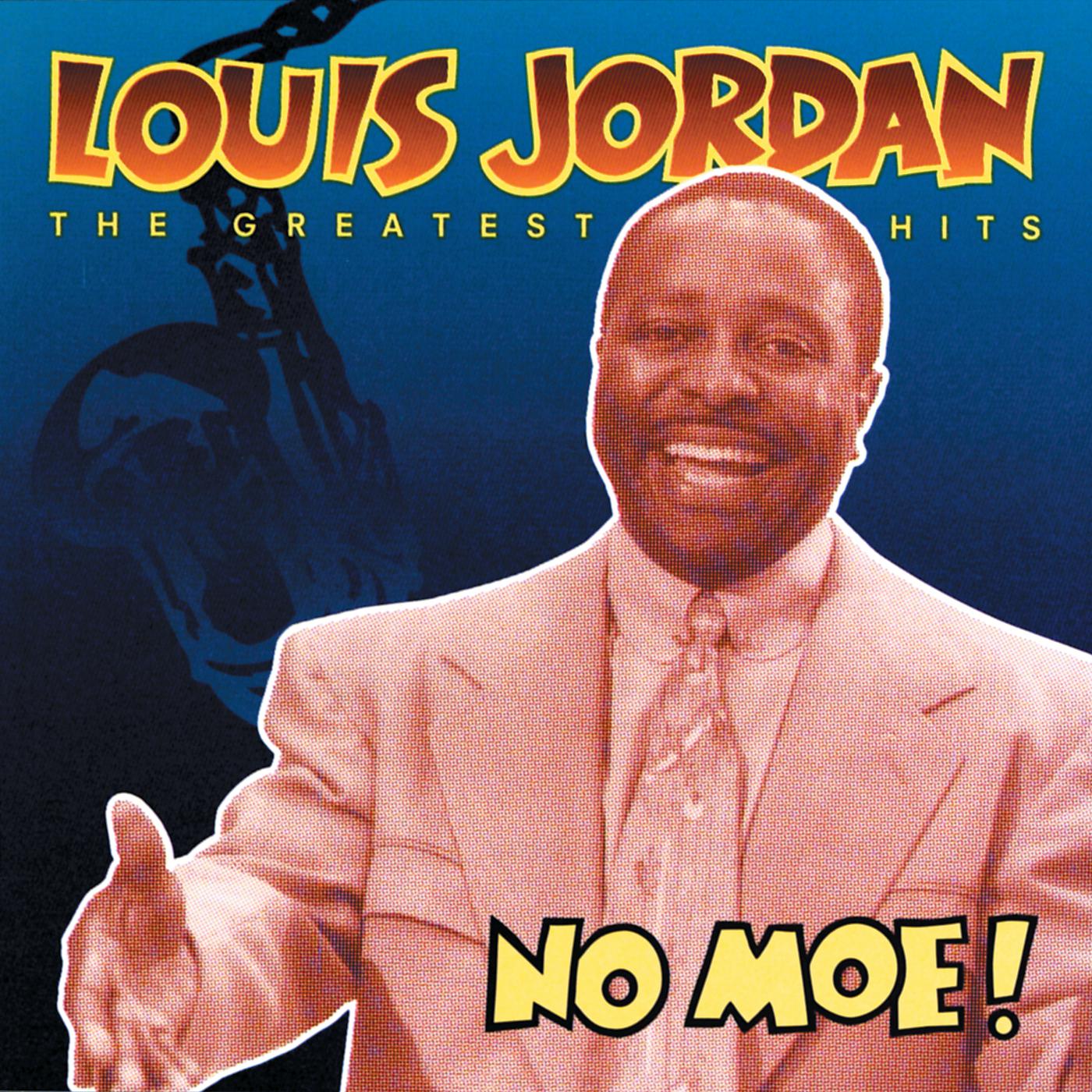 Постер альбома No Moe! Louis Jordan's Greatest Hits