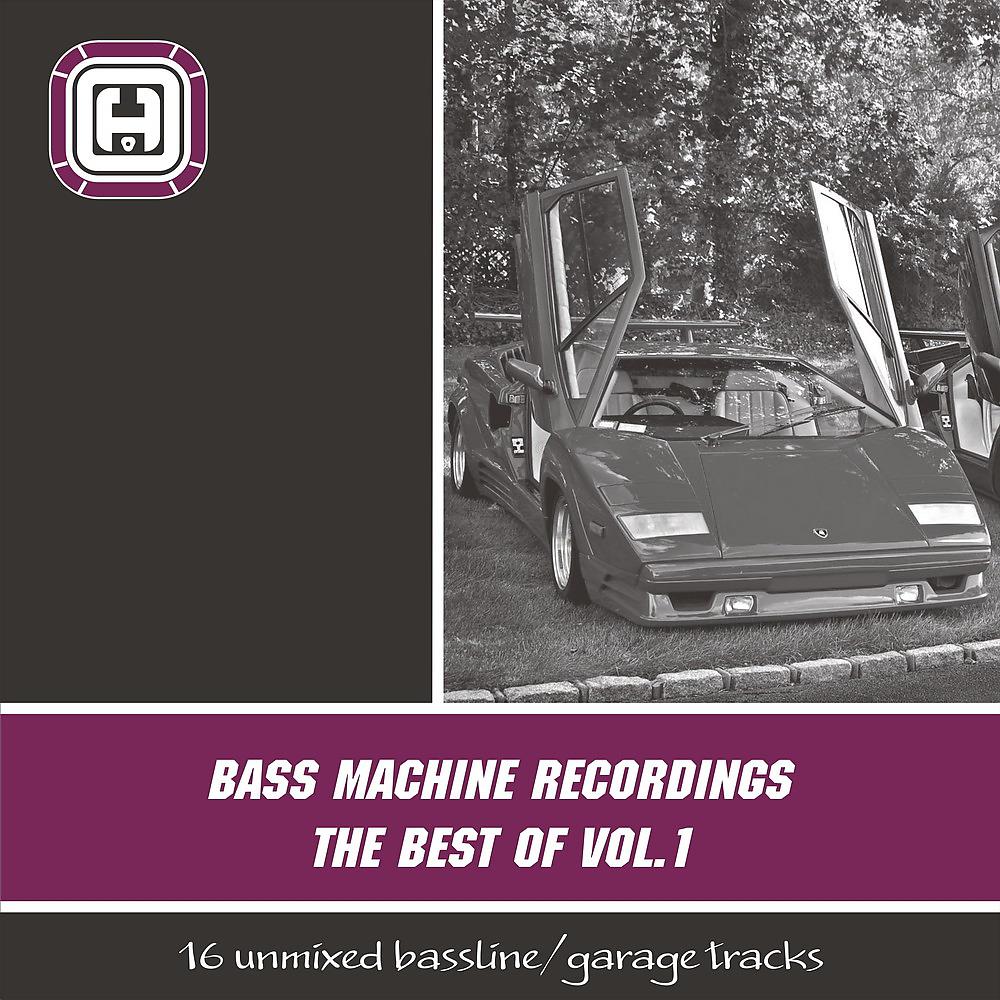 Постер альбома The Best Of Bass Machine Recordings Vol. 1
