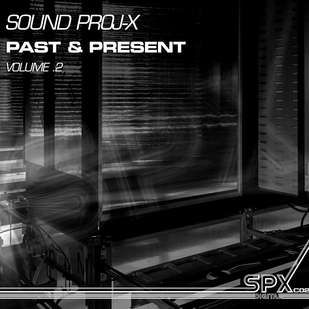Постер альбома SOUND PROJ-X - Past and Present. Vol 2