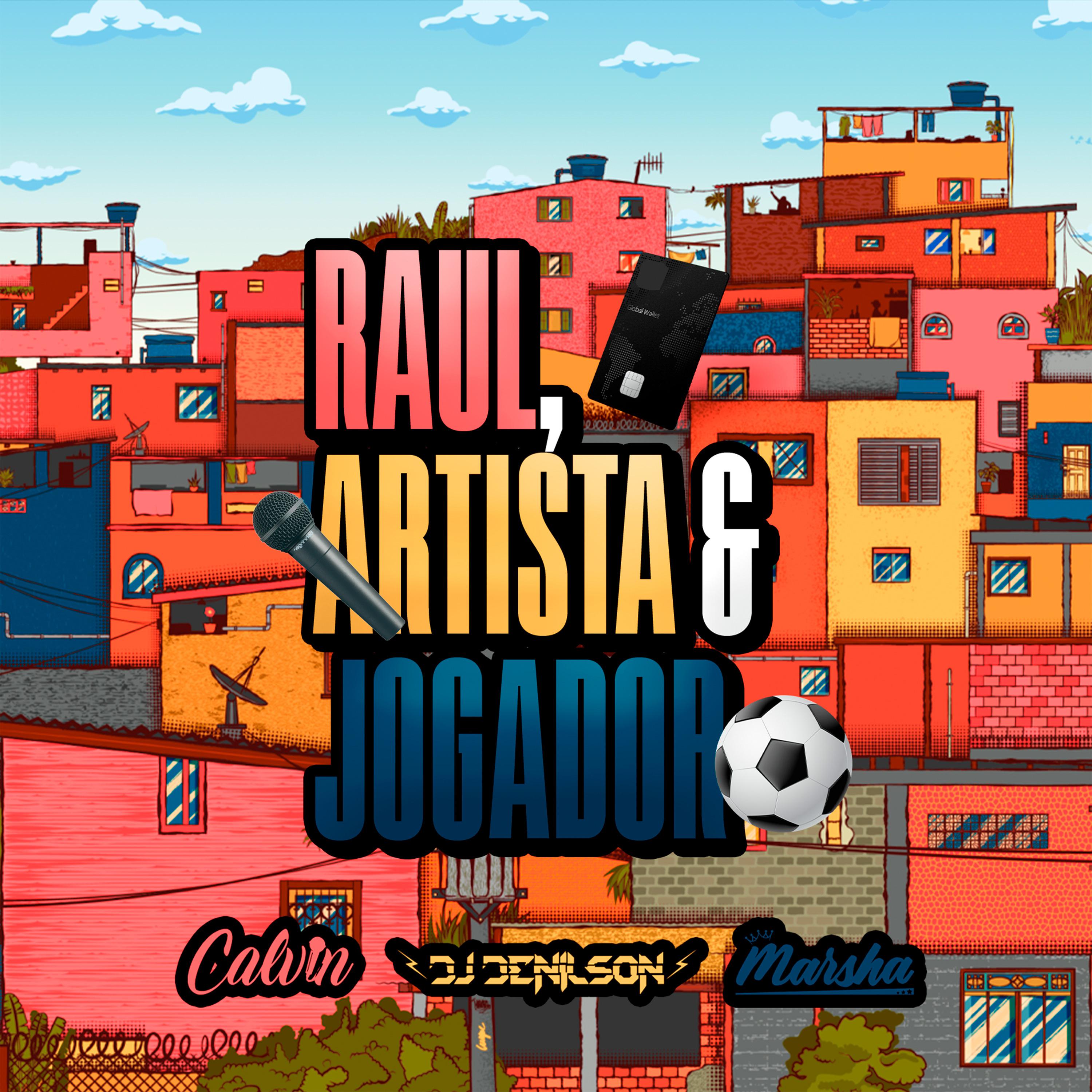Постер альбома Raúl, Artista E Jogador