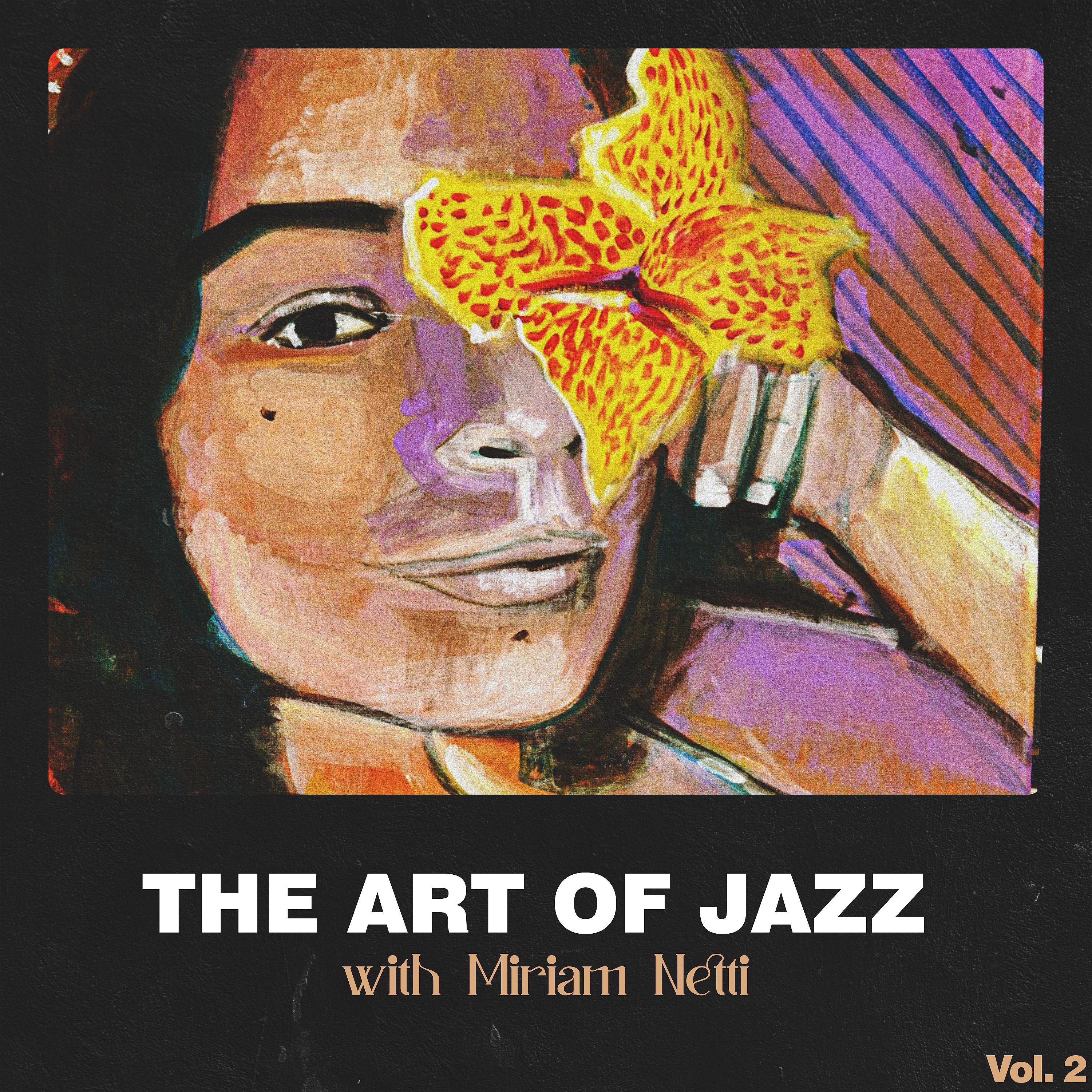 Постер альбома The Art of Jazz with Miriam Netti, Vol. 2