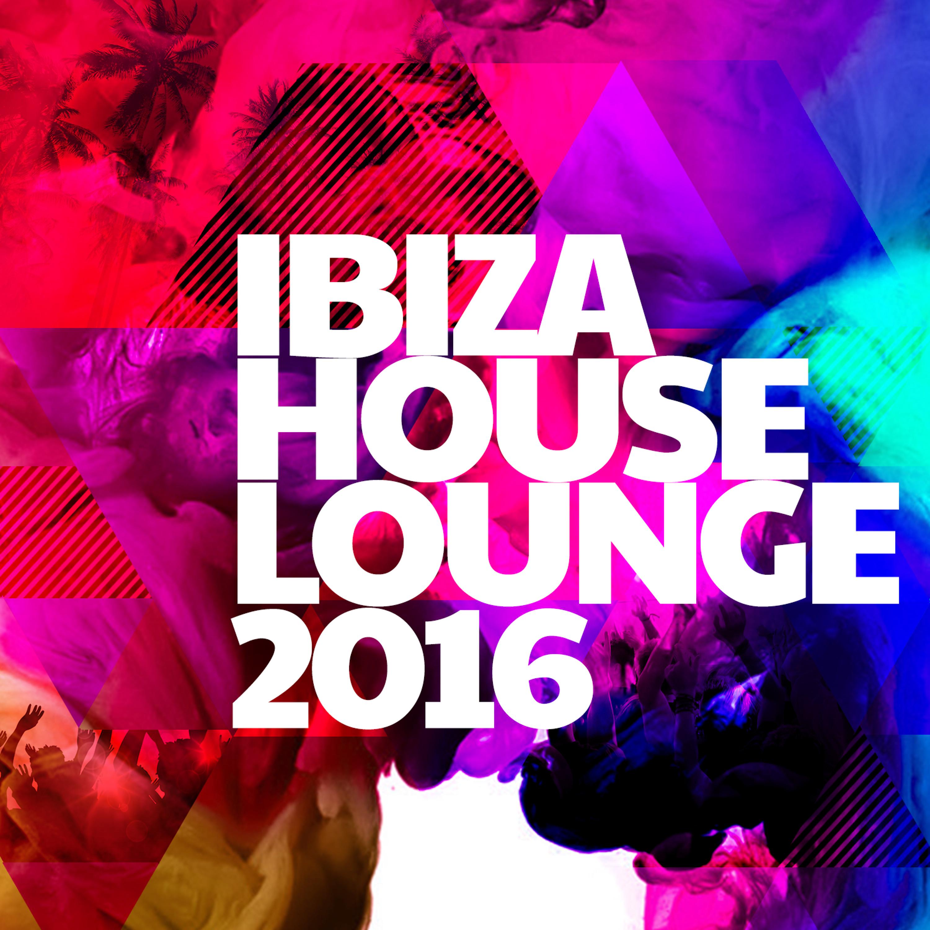 Постер альбома Ibiza House Lounge 2016