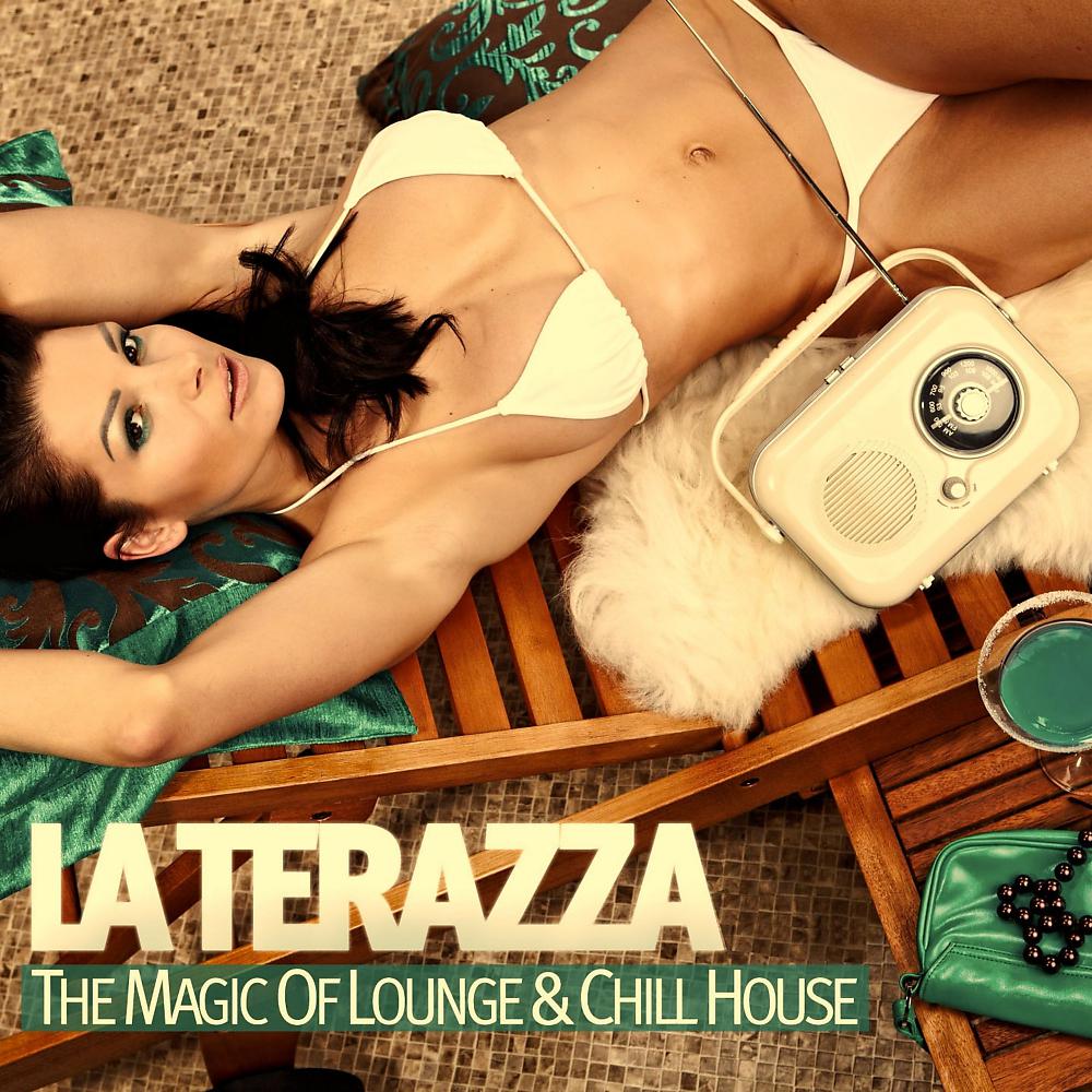 Постер альбома La Terraza (The Magic Of Lounge & Chill House)