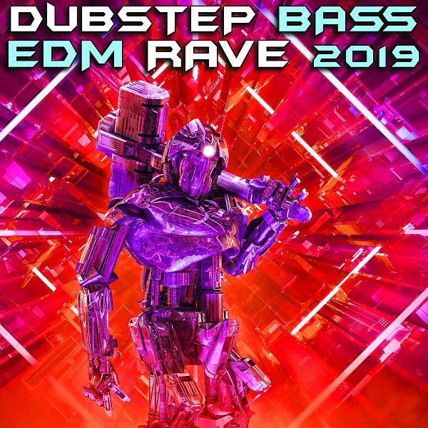 Постер альбома Dubstep Bass EDM Rave 2019 (3 Hr DJ Mix)