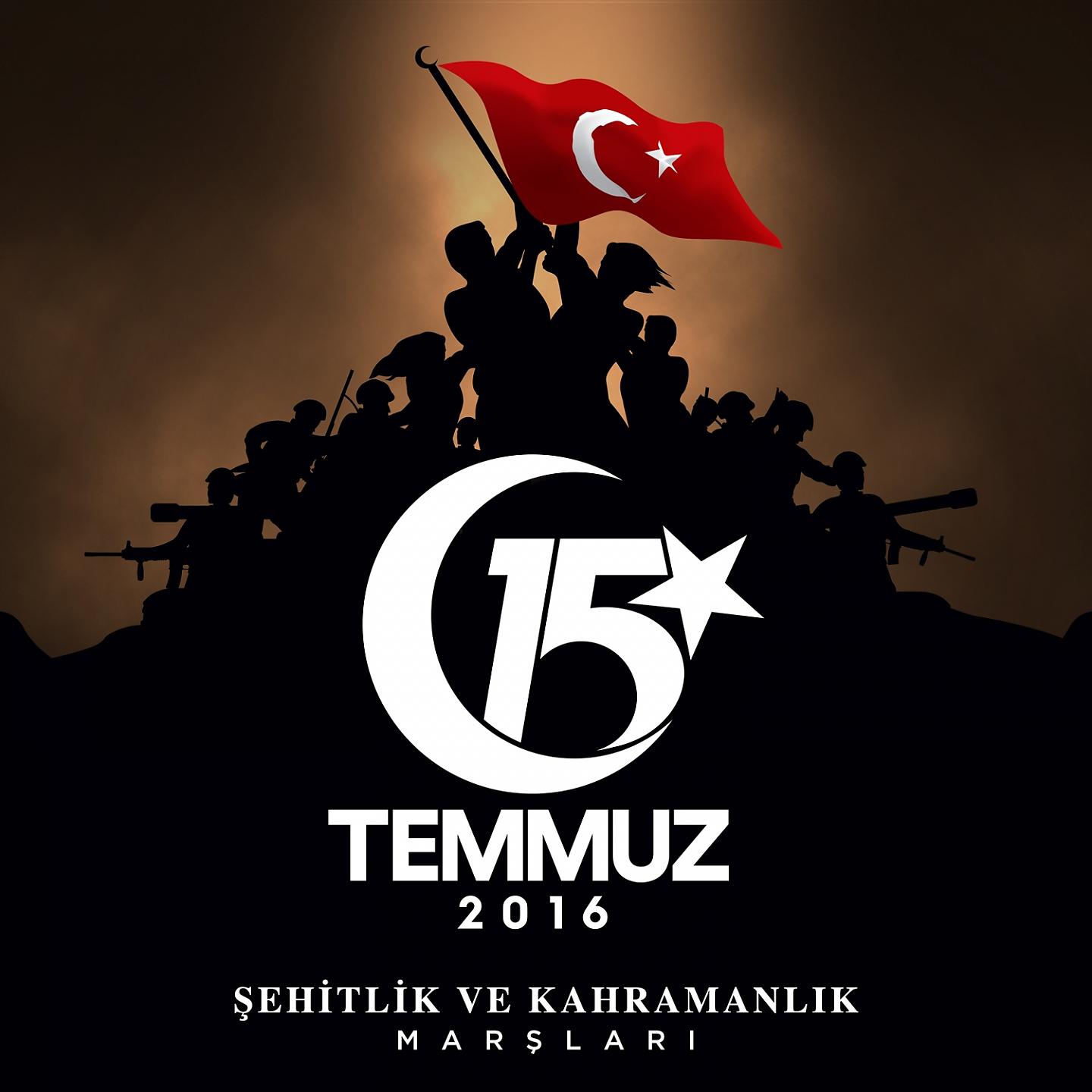 Постер альбома 15 Temmuz 2016 Şehitlik ve Kahramanlık Marşları