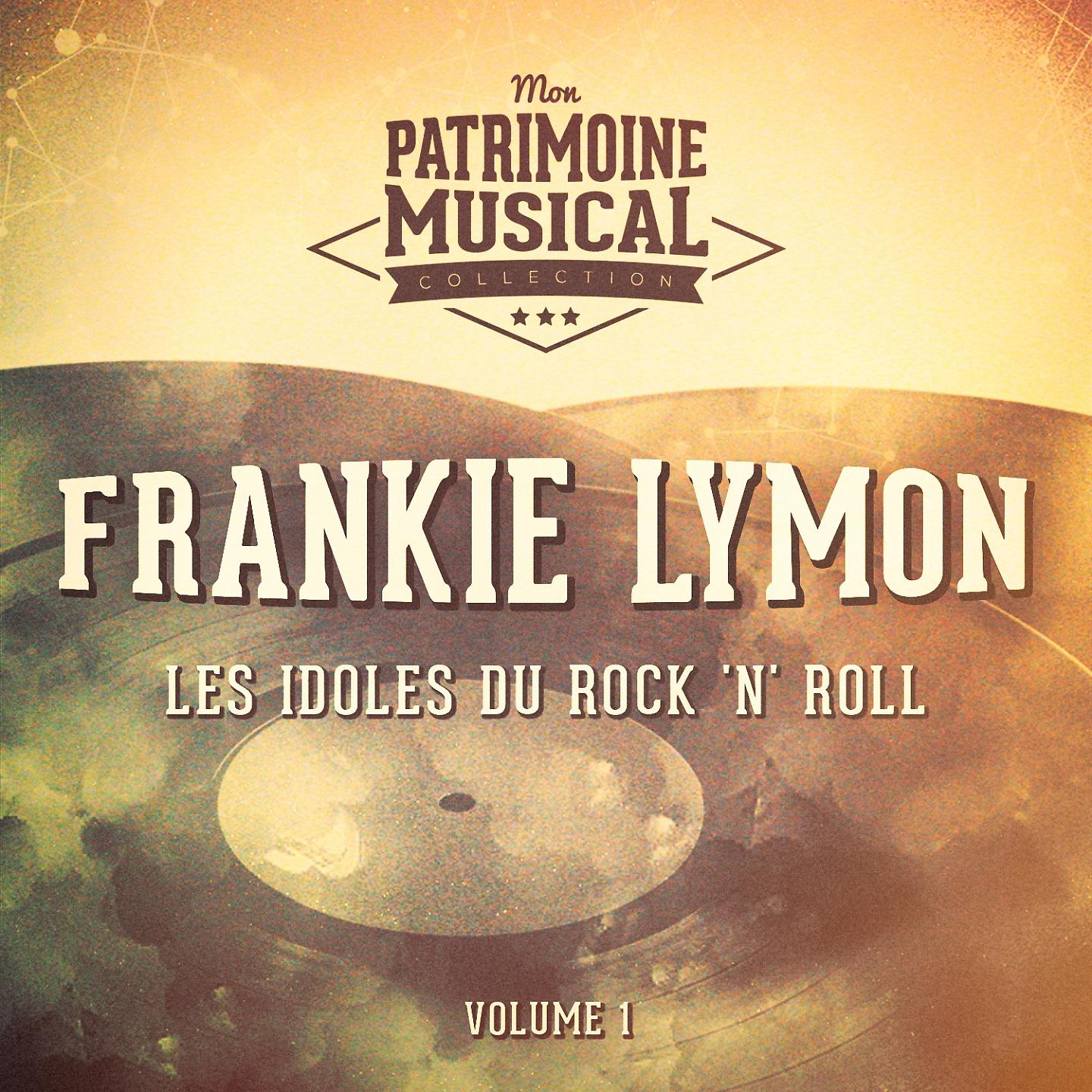 Постер альбома Les idoles du rock 'n' roll : Frankie Lymon, Vol. 1