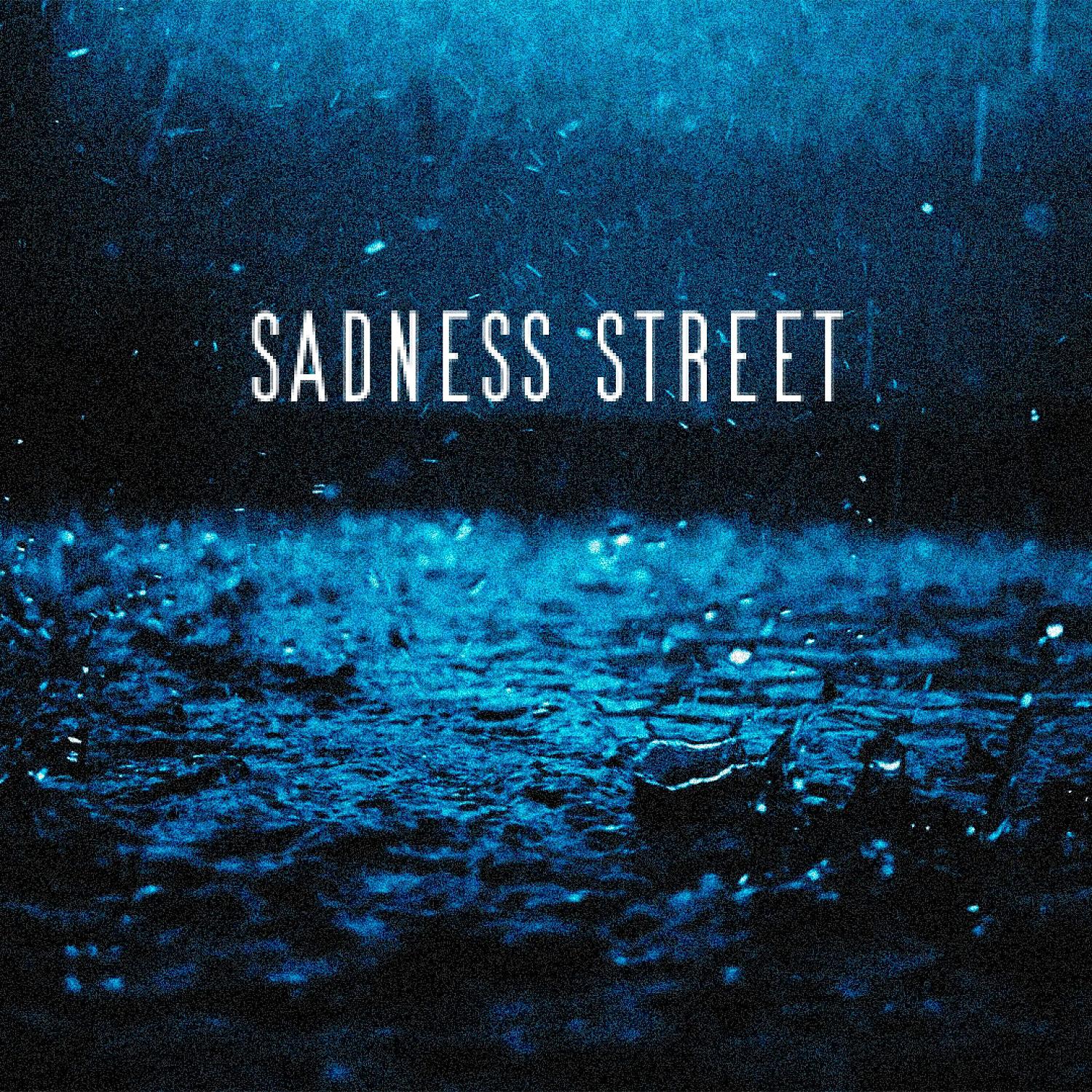 Постер альбома Sadness Street