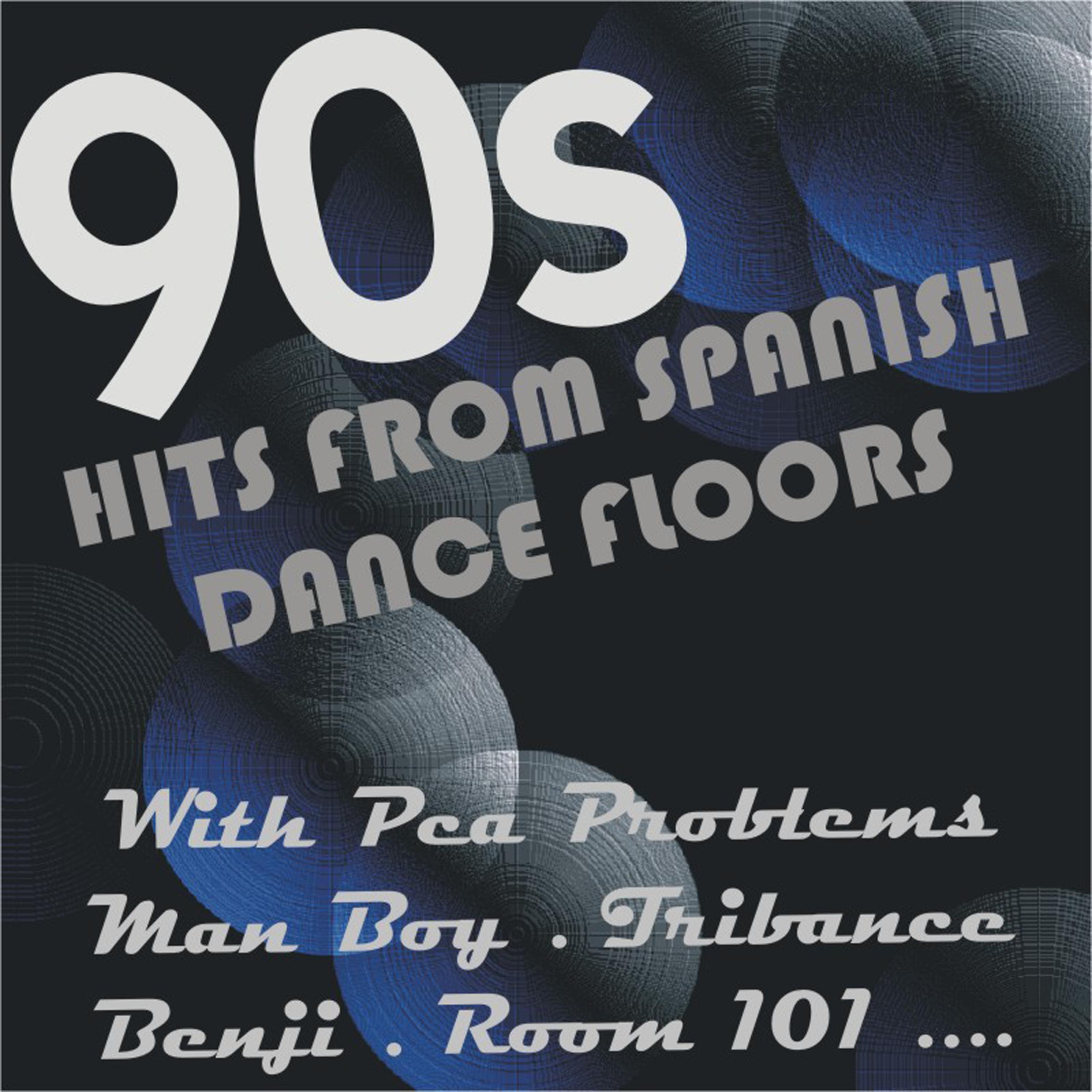 Постер альбома 90s Hits from Spanish Dance Floors