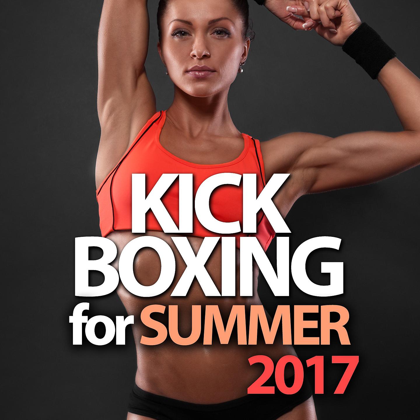Постер альбома Kick Boxing For Summer 2017