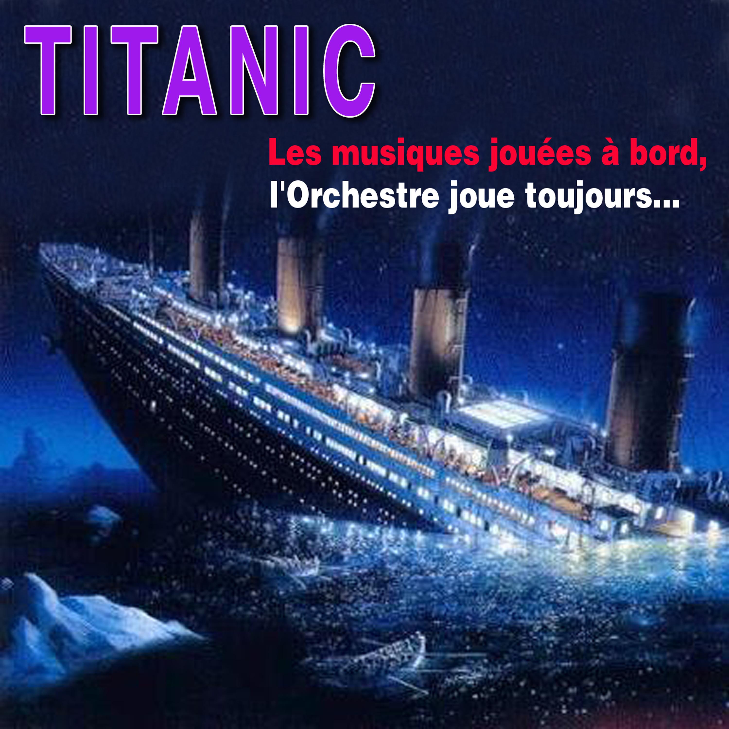 Постер альбома Titanic - Les musiques jouées à bord