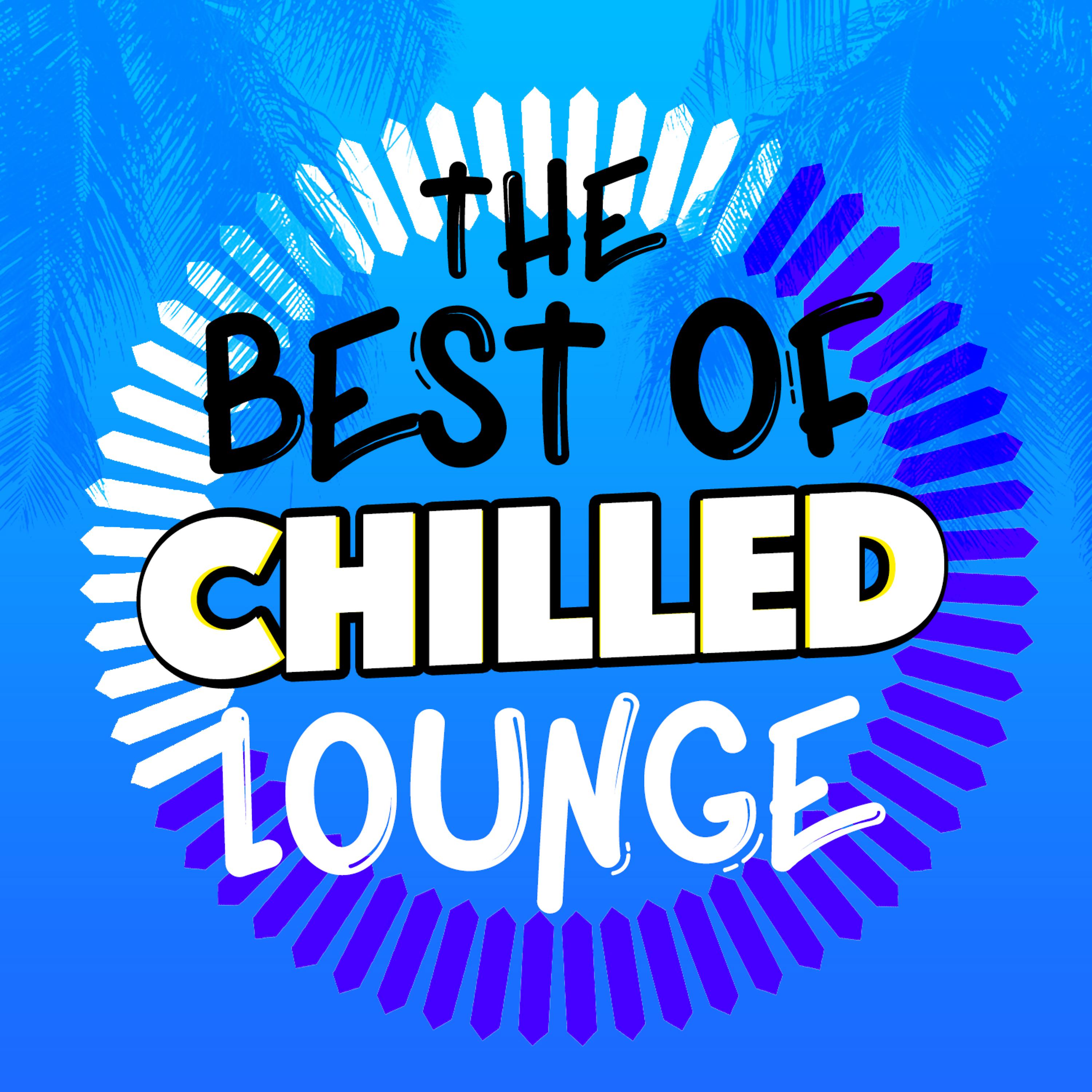 Постер альбома The Best of Chilled Lounge