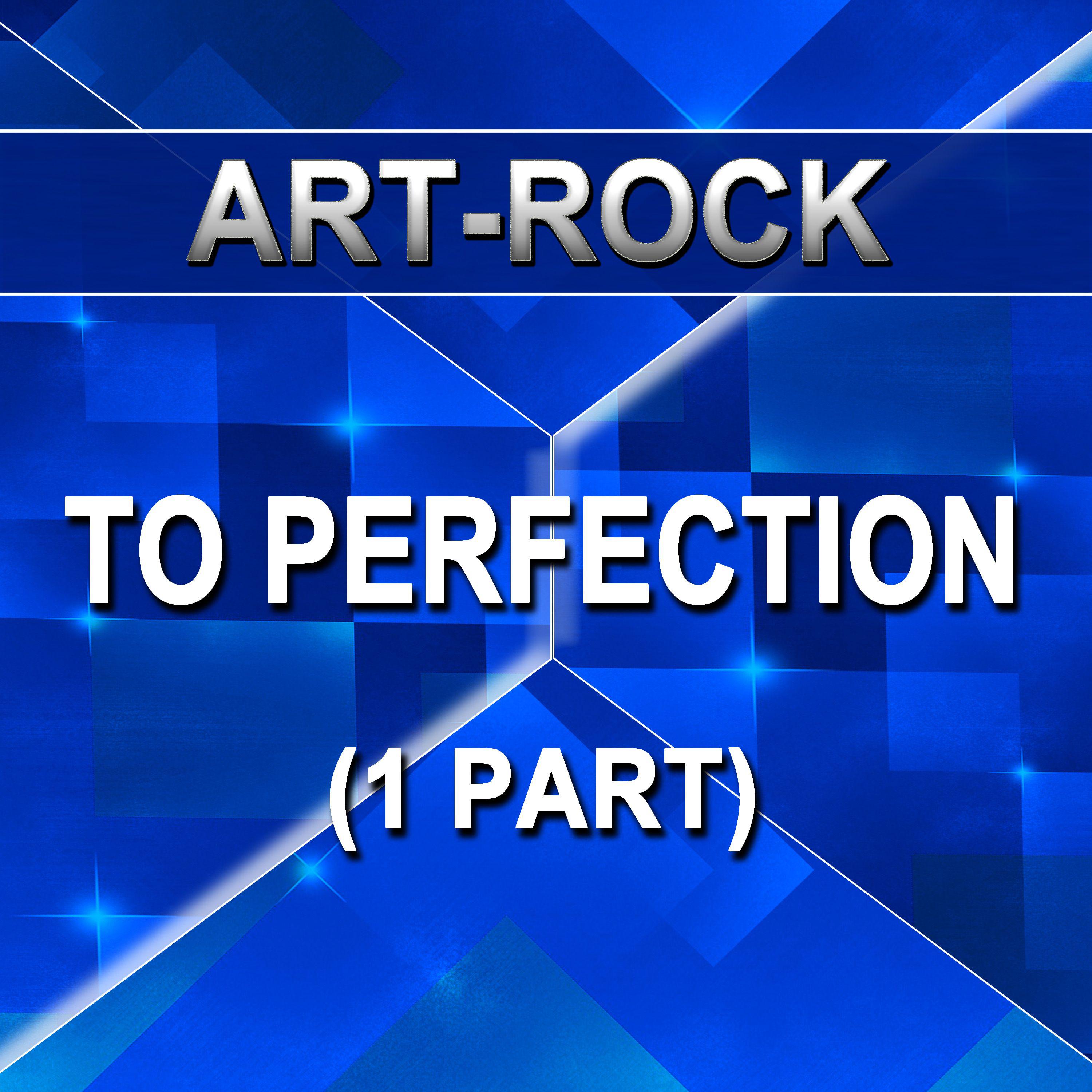 Постер альбома Art Rock - To Perfection - 1 Part