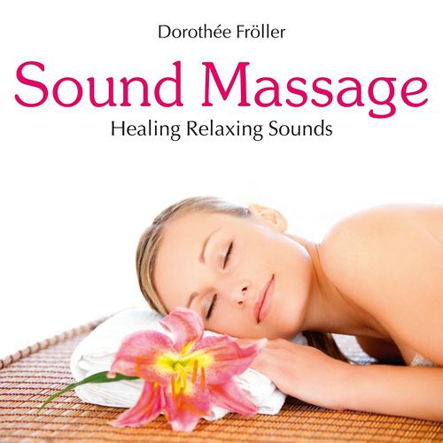 Постер альбома Sound Massage: Healing Relaxing Sounds