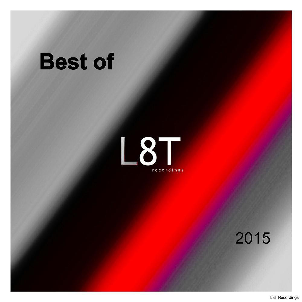 Постер альбома Best of L8T Recordings 2015