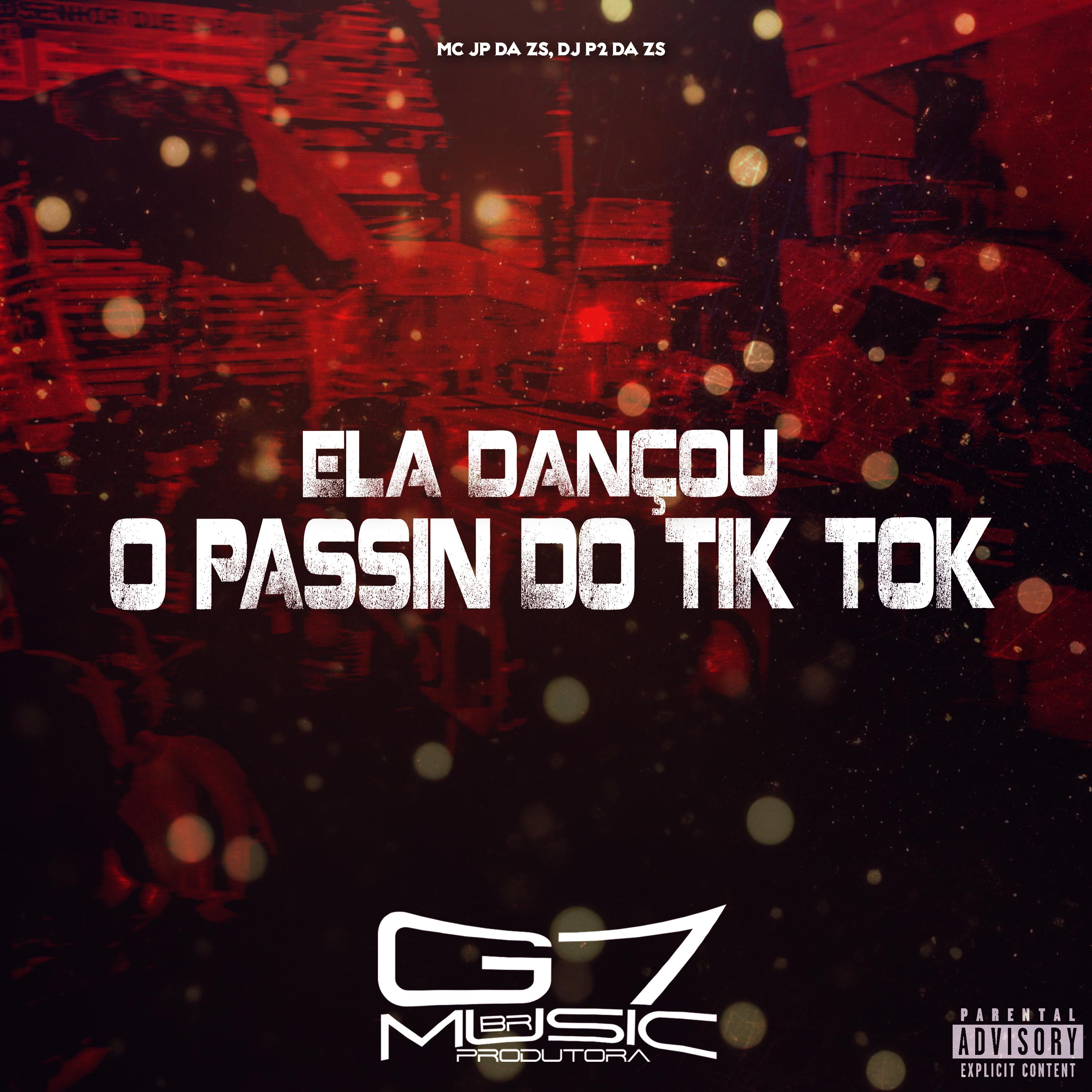 Постер альбома Ela Dançou o Passin do Tik Tok