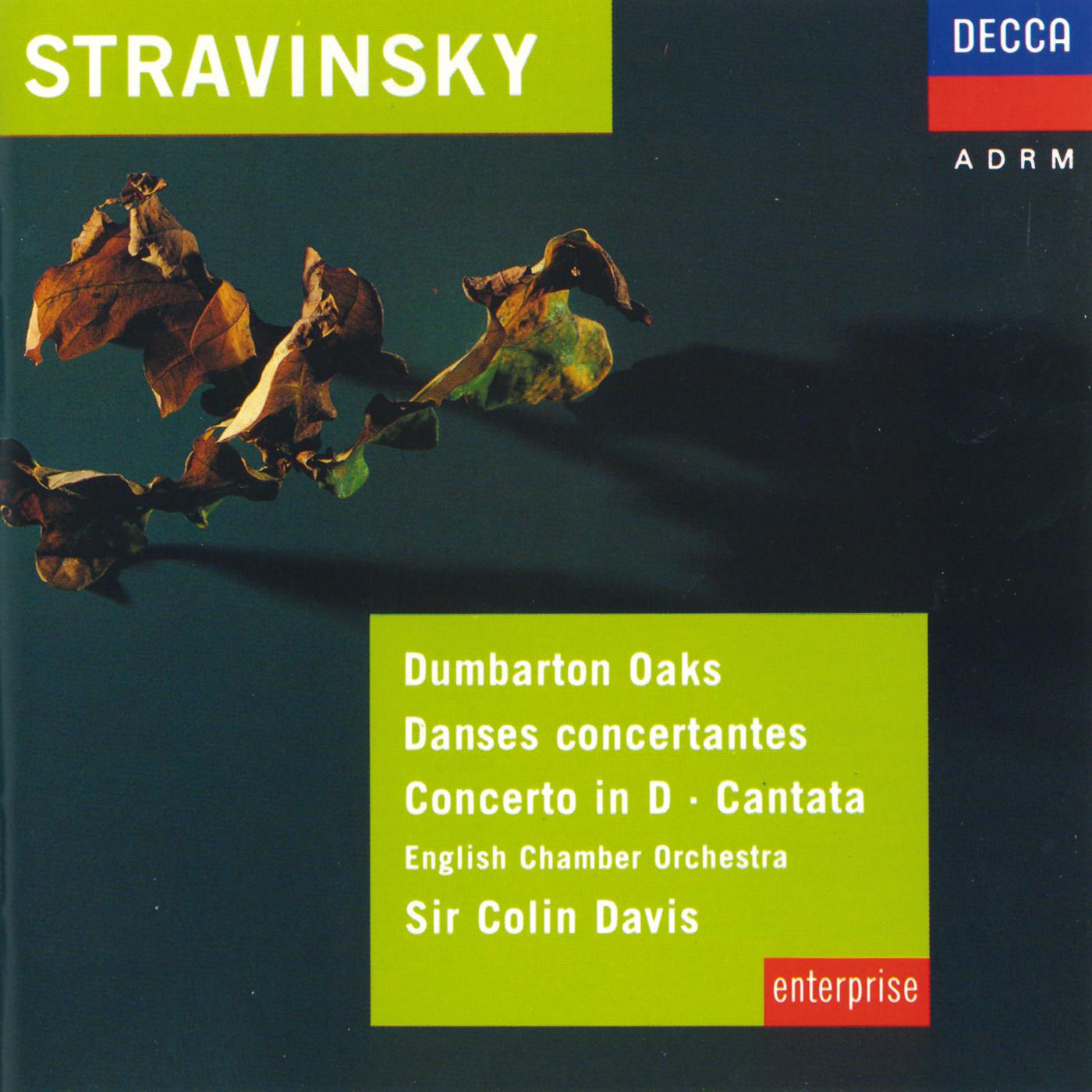 Постер альбома Stravinsky: Dumbarton Oaks; Danses Concertantes; Concerto in D for Strings
