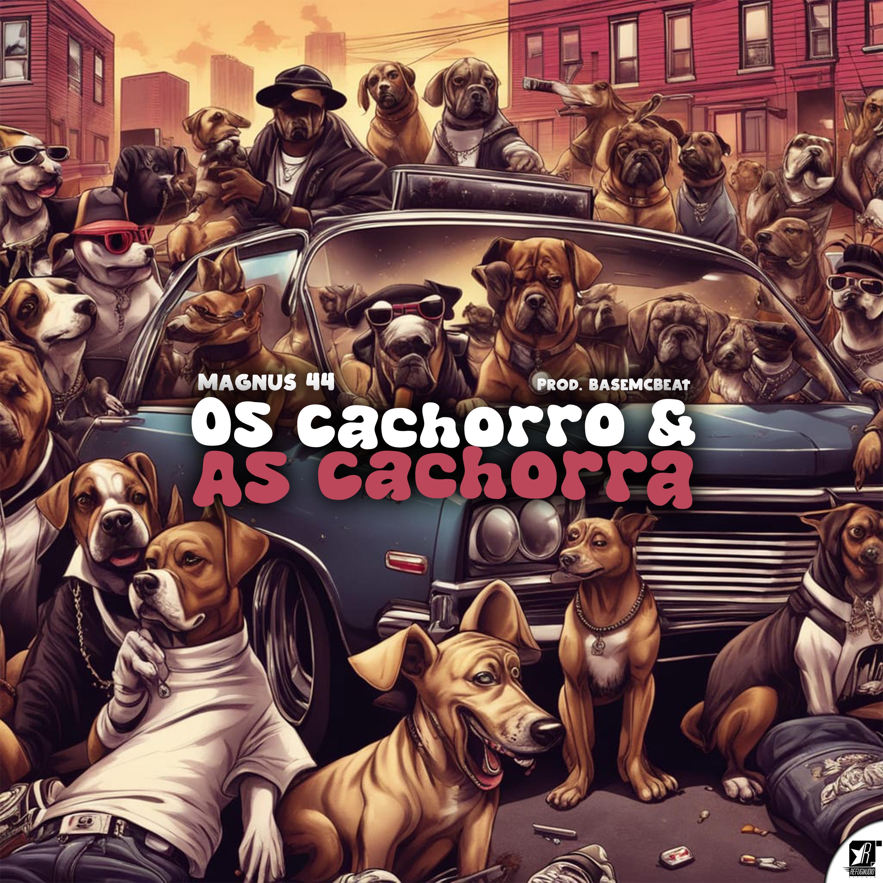 Постер альбома Os Cachorro & as Cachorra