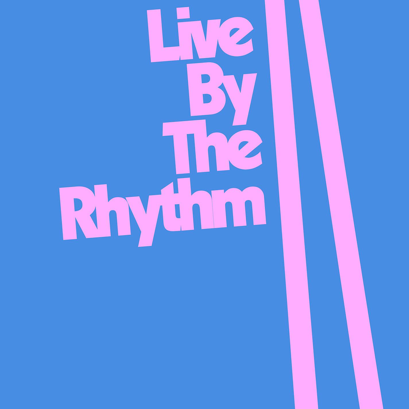 Постер альбома Live by the Rhythm (Extended Mix)