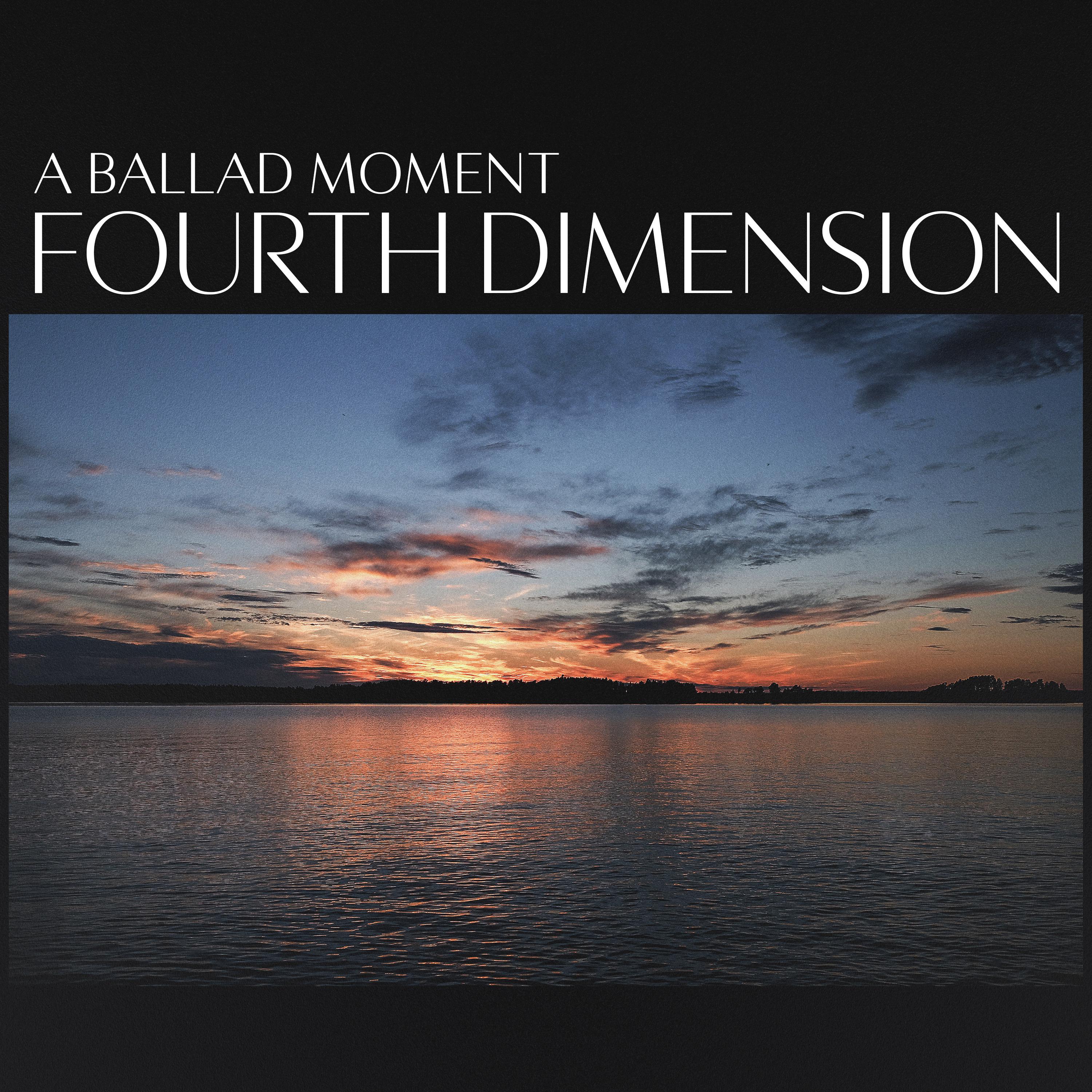 Постер альбома A Ballad Moment: Fourth Dimension