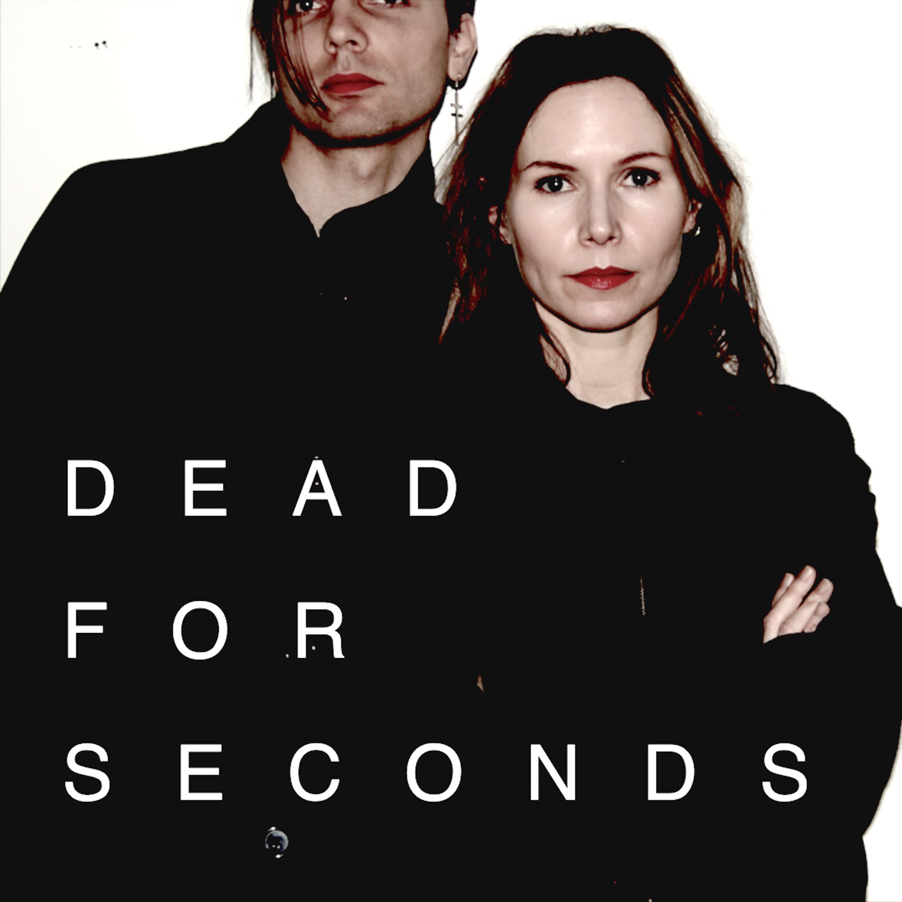 Постер альбома Dead for Seconds (feat. Nina Persson)