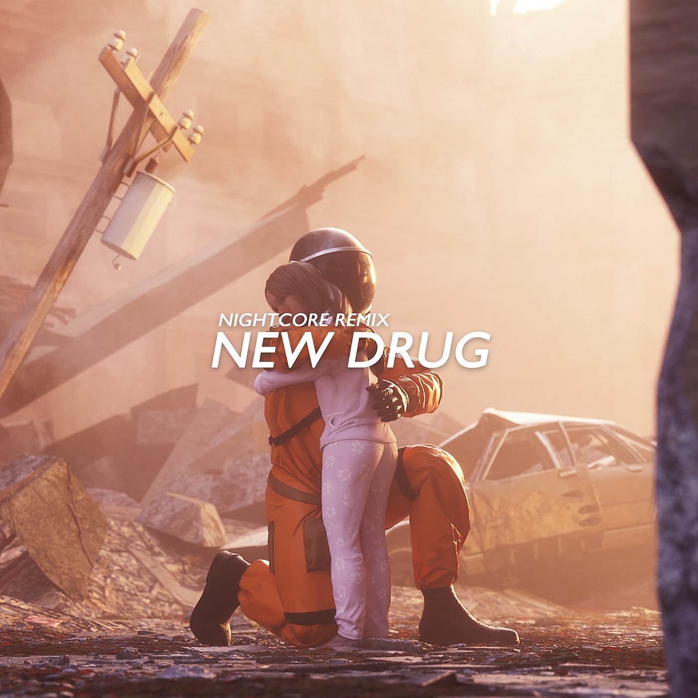 Постер альбома New Drug (Nightcore Remix)