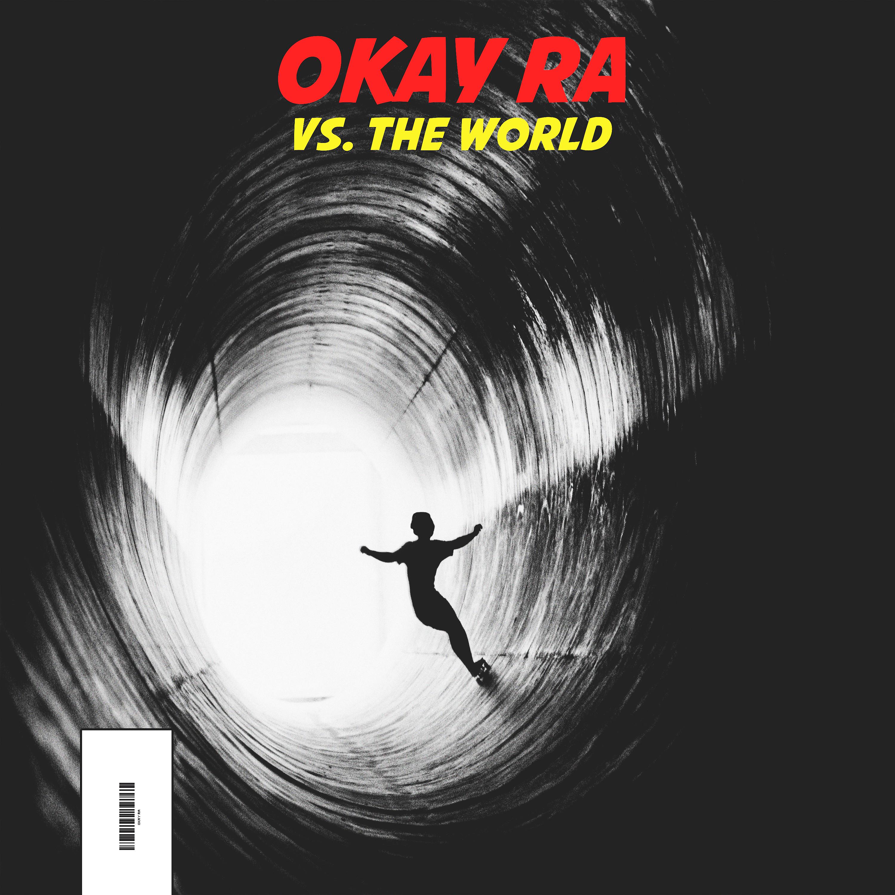 Постер альбома OKAY RA VS. THE WORLD